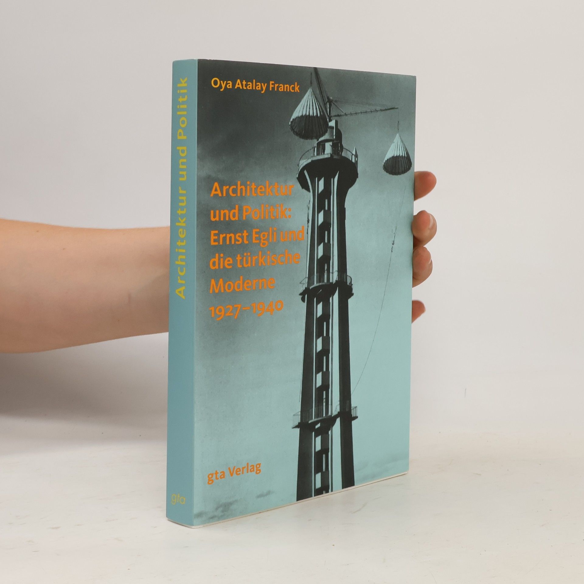 Oya Atalay Franck Architektonisches Wissen: Architektur und Politik