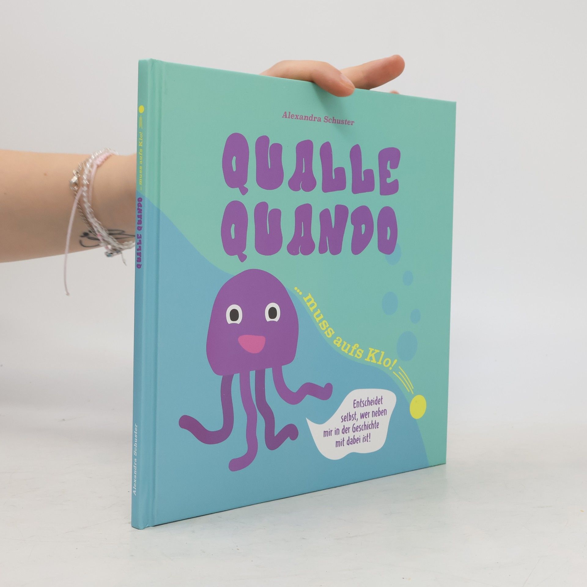 Alexandra Schuster Quallle Quando muss aufs Klo!
