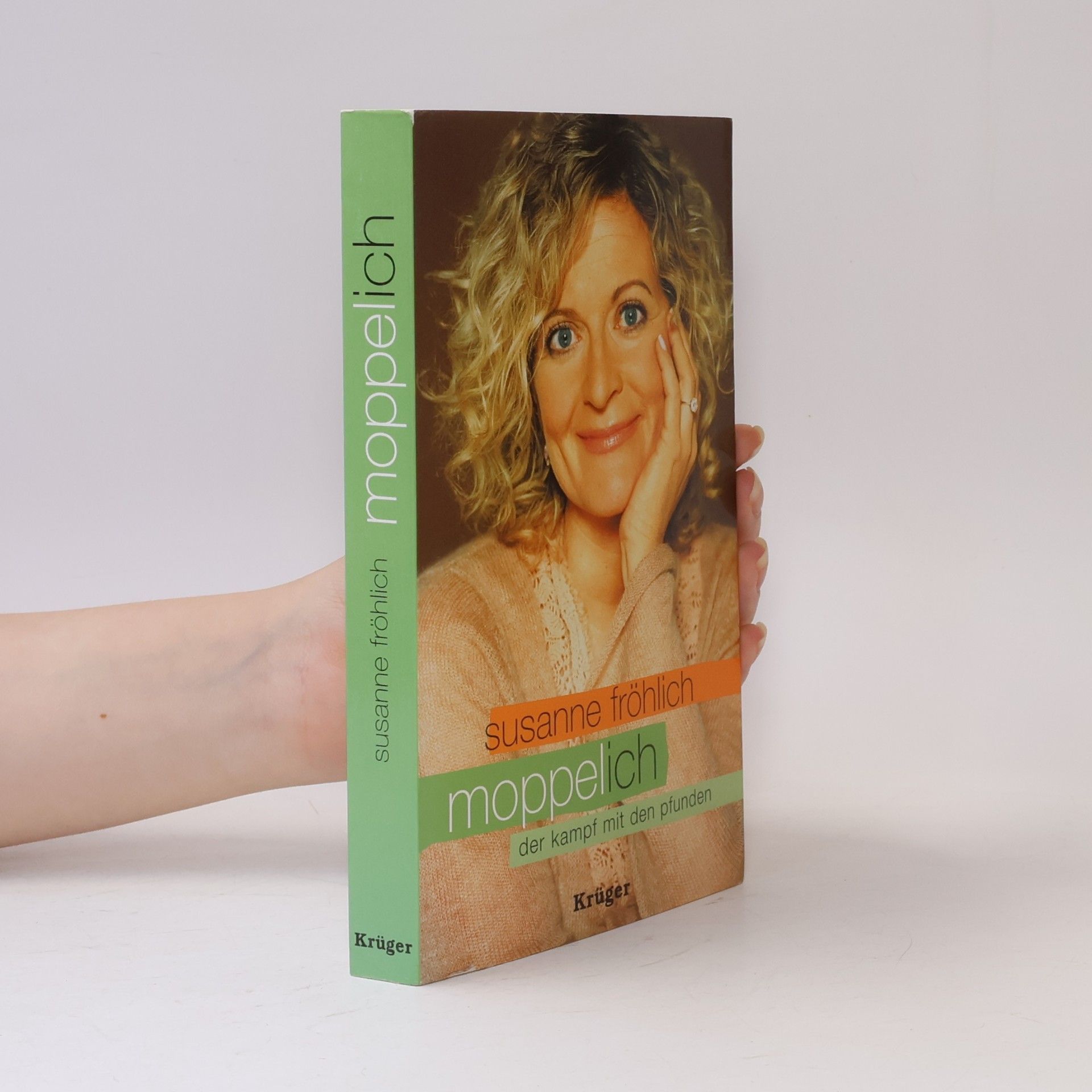 Susanne Fröhlich Moppelich. Der kampf mit den pfunden