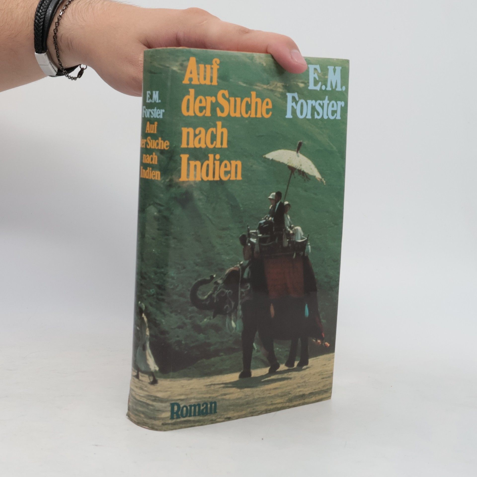 Edward Morgan Forster Auf der Suche nach Indien