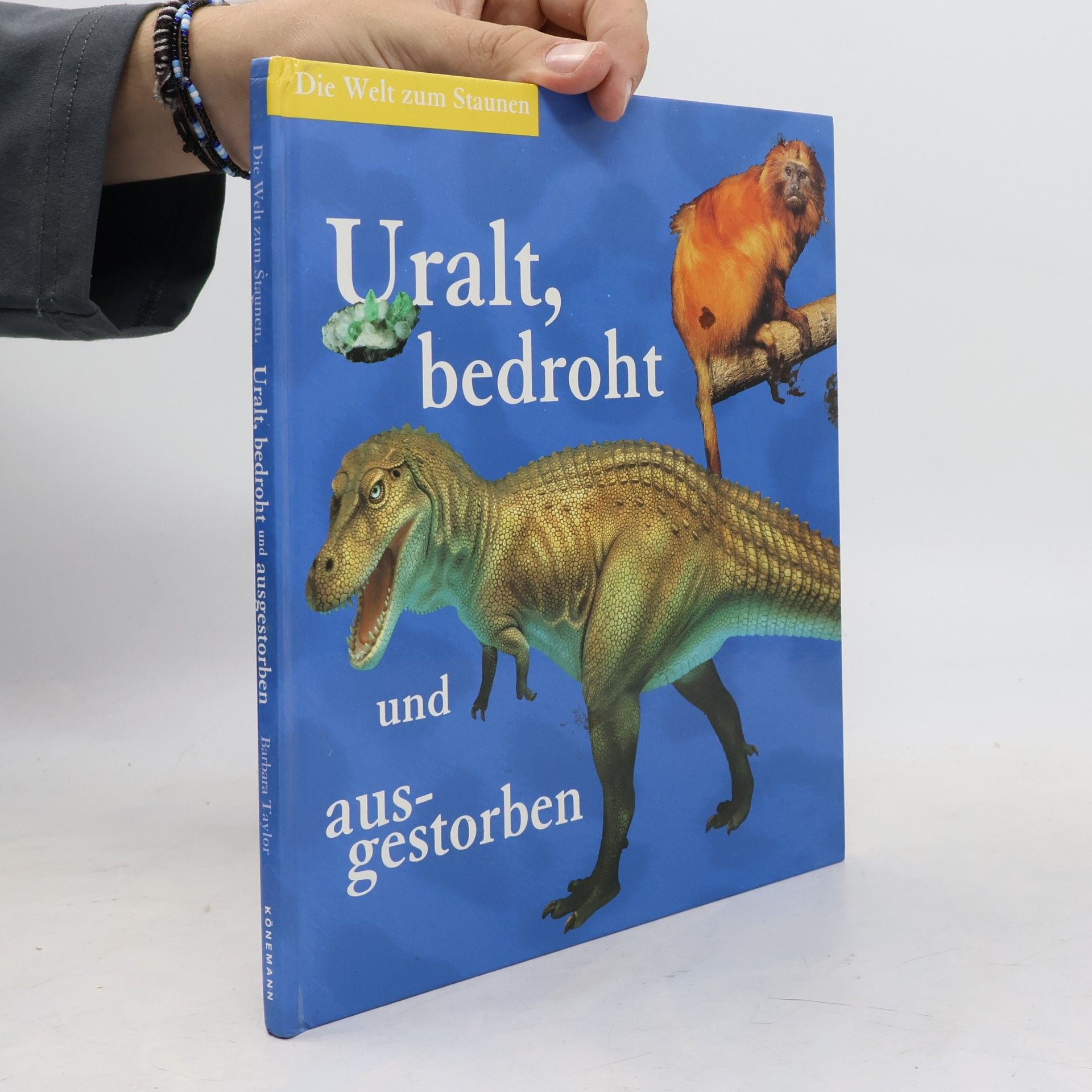 Barbara Taylor Bradford Uralt, bedroht und ausgestorben. Die Welt zum Staunen
