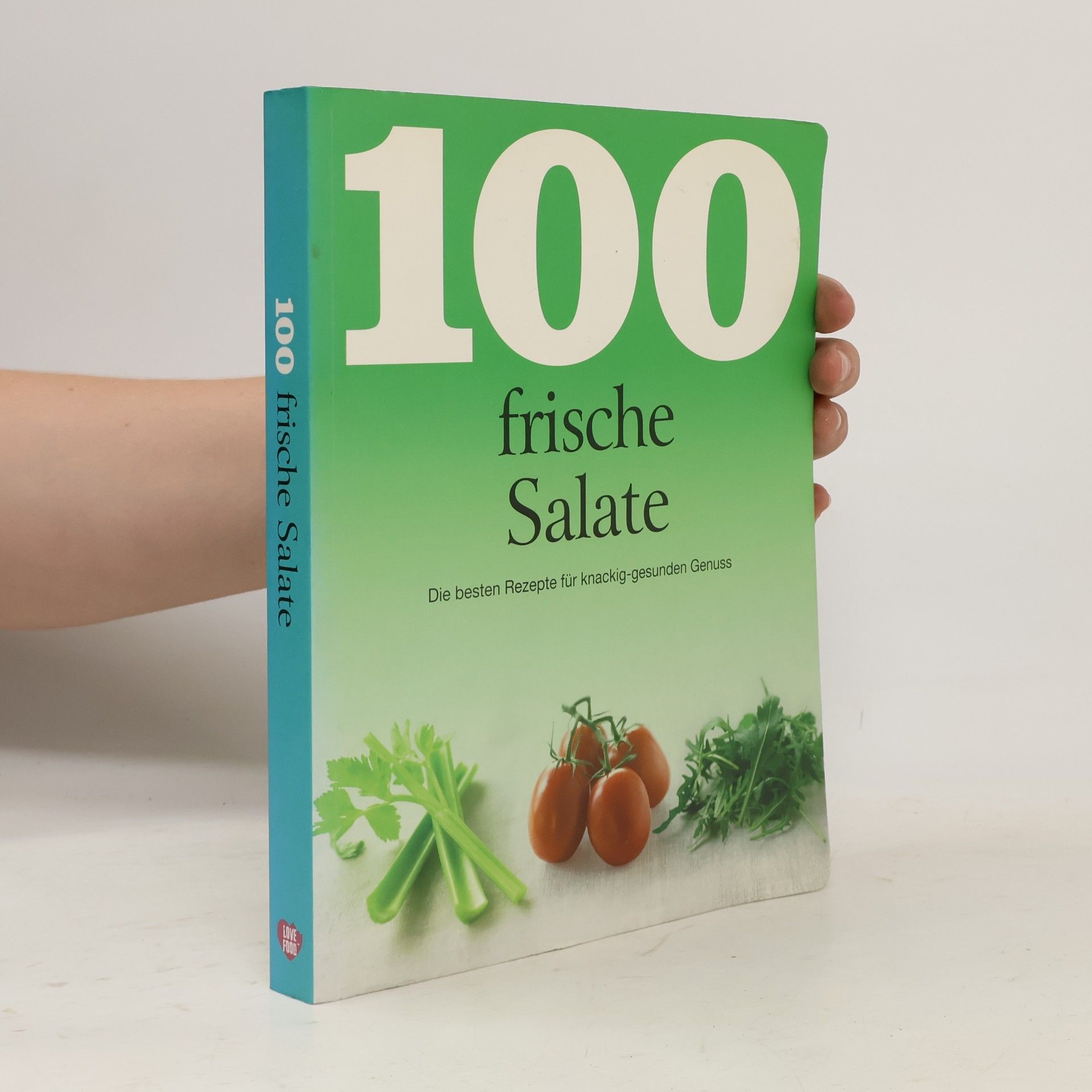Autorenkollektiv 100 Frische Salate
