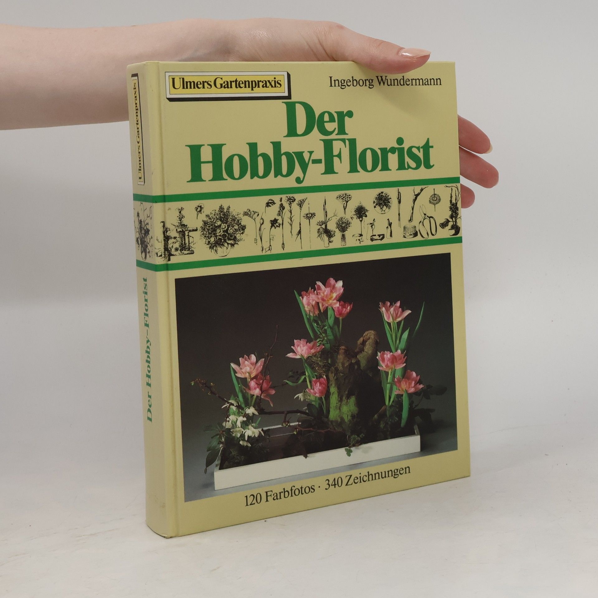 Ingeborg Wundermann Der Hobby-Florist