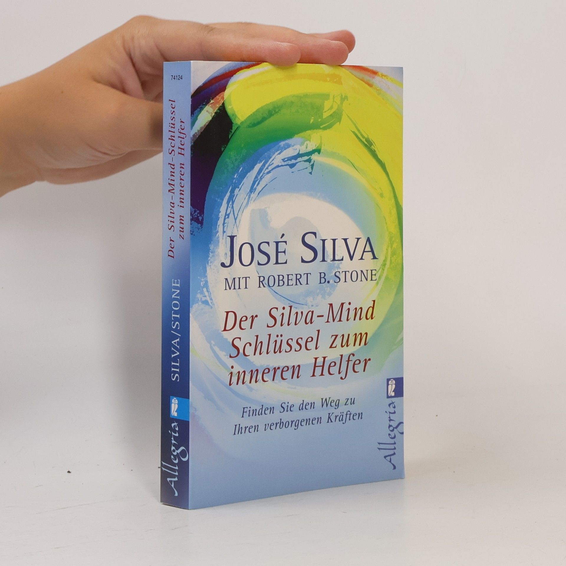 José Silva Der Silva-Mind-Schlüssel zum inneren Helfer