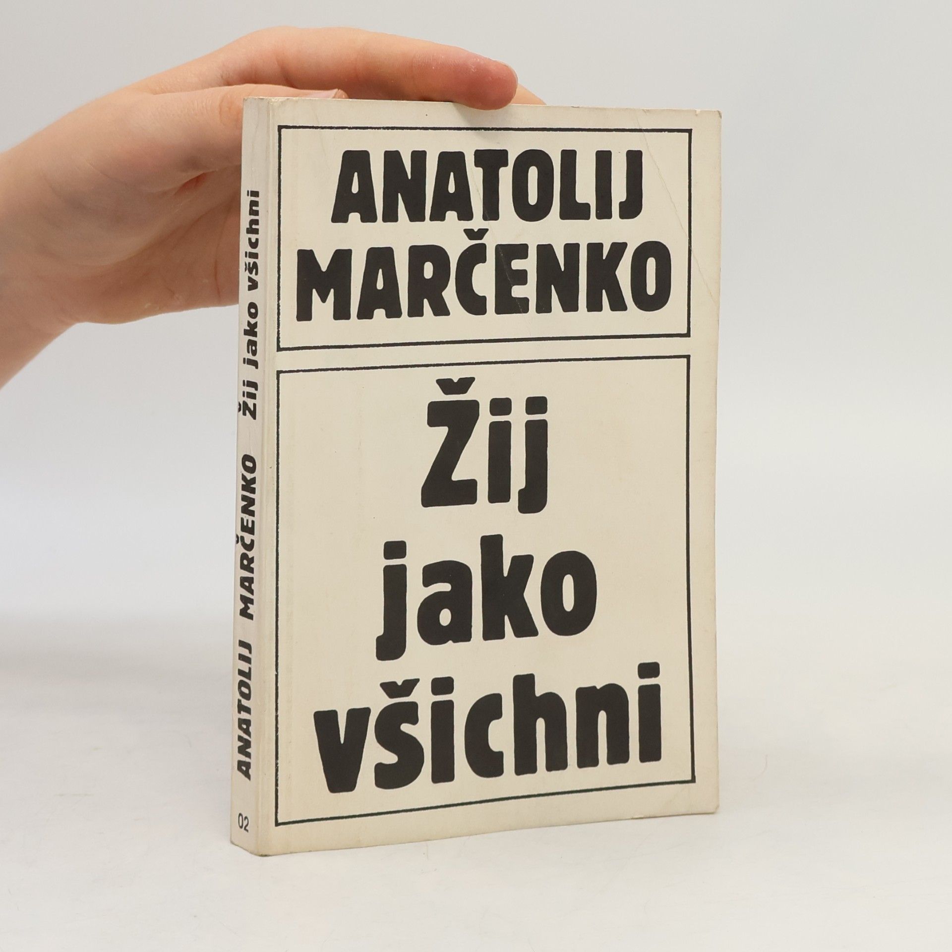 Anatolij Tichonovič Marčenko Žij jako všichni