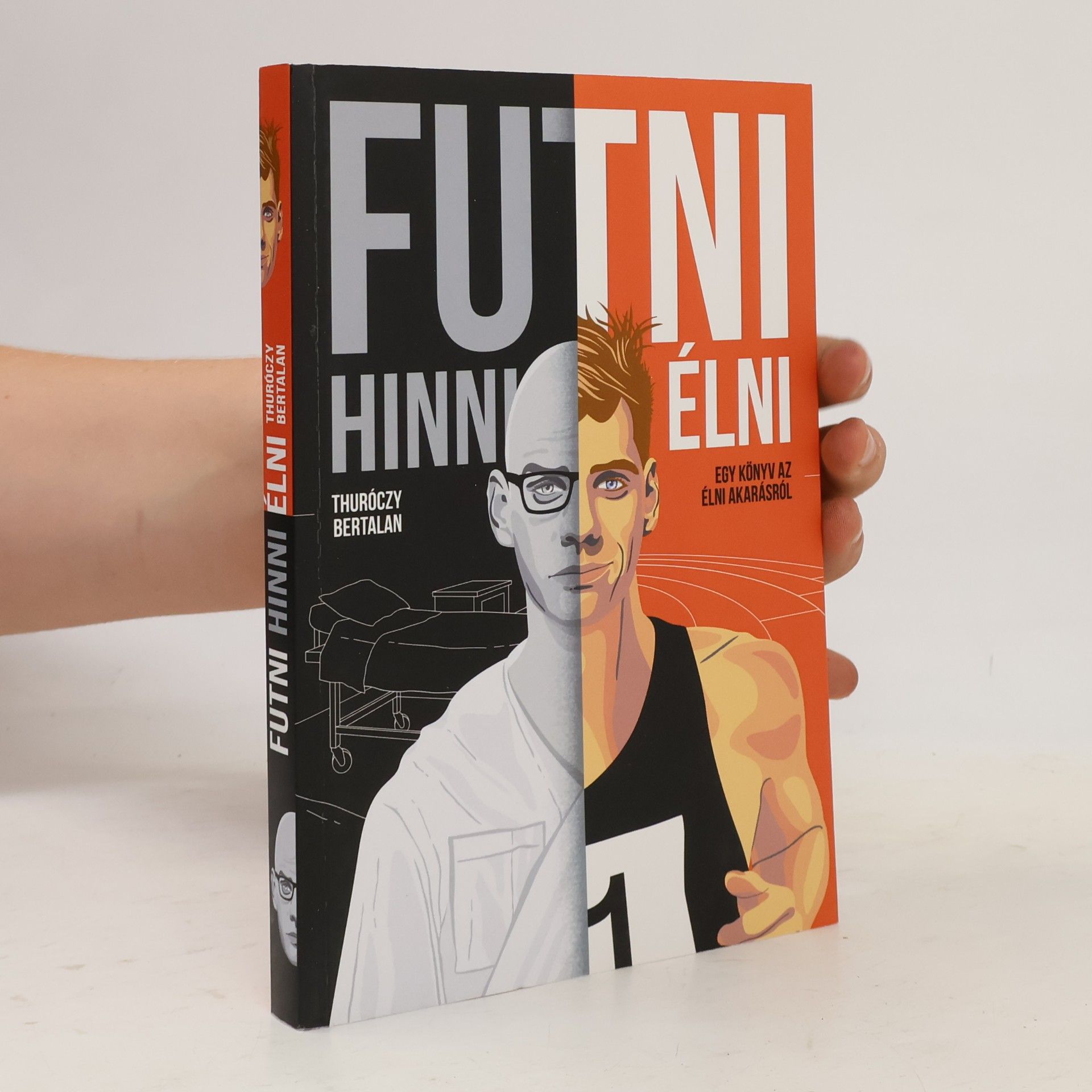 Thuróczy Bertalan Futni hinni élni