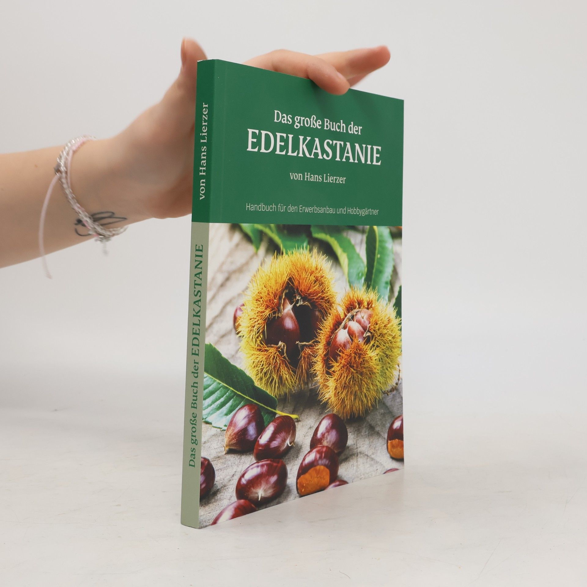 Hans Lierzer Das große Buch der Edelkastanie