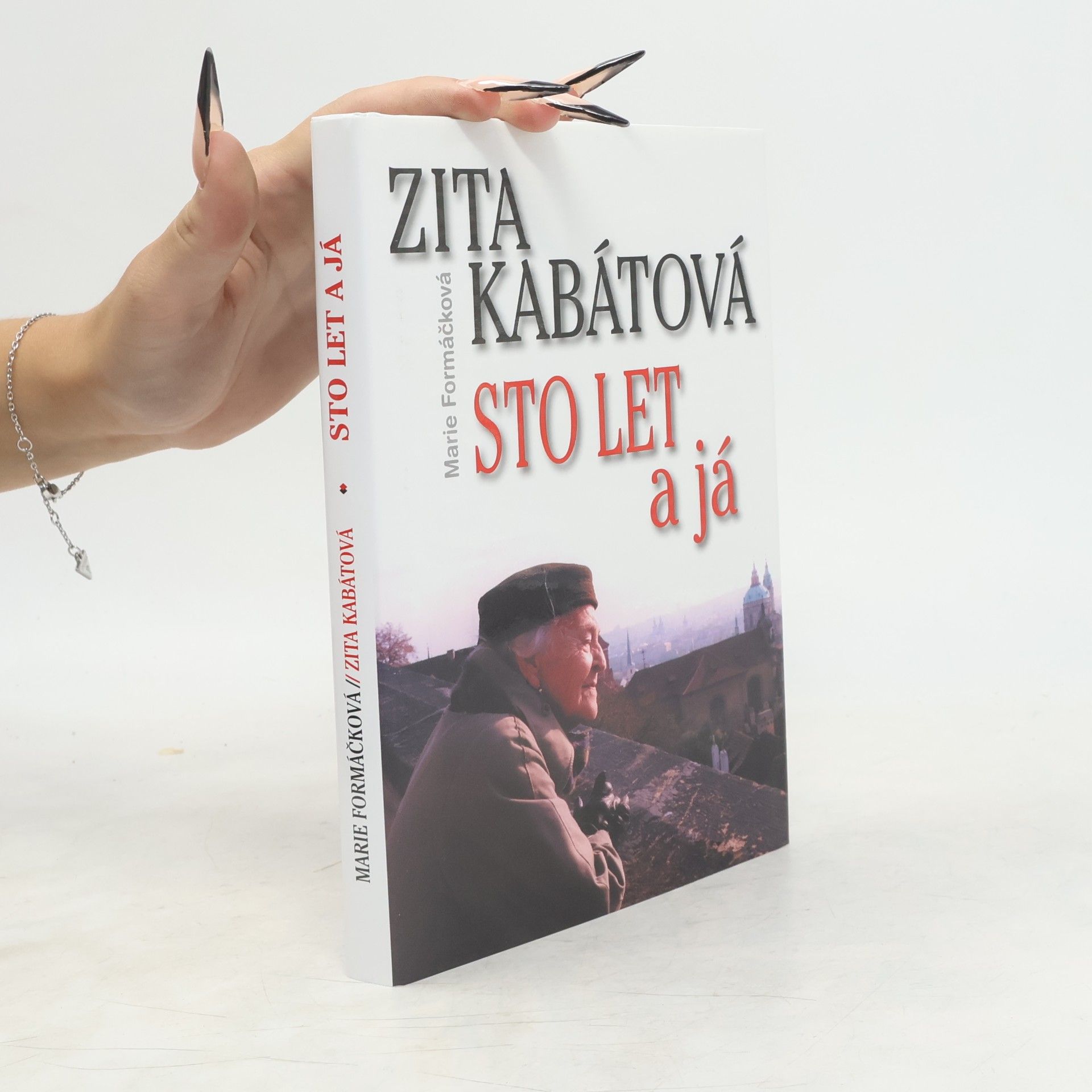 Marie Formáčková Zita Kabátová: Sto let a já