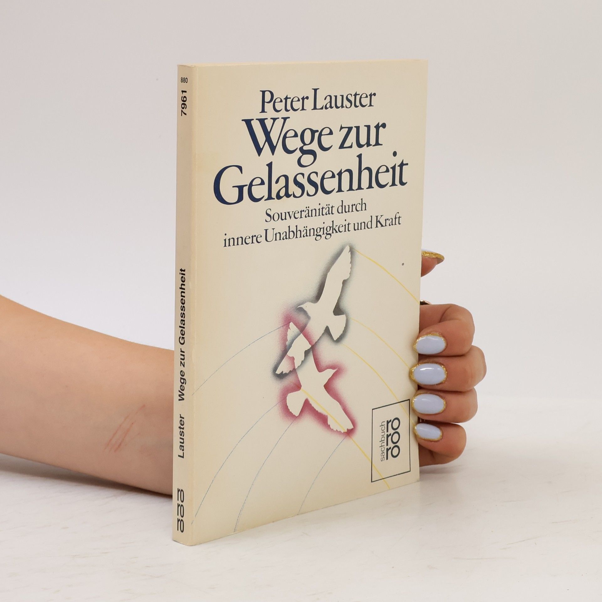 Peter Lauster Wege zur Gelassenheit