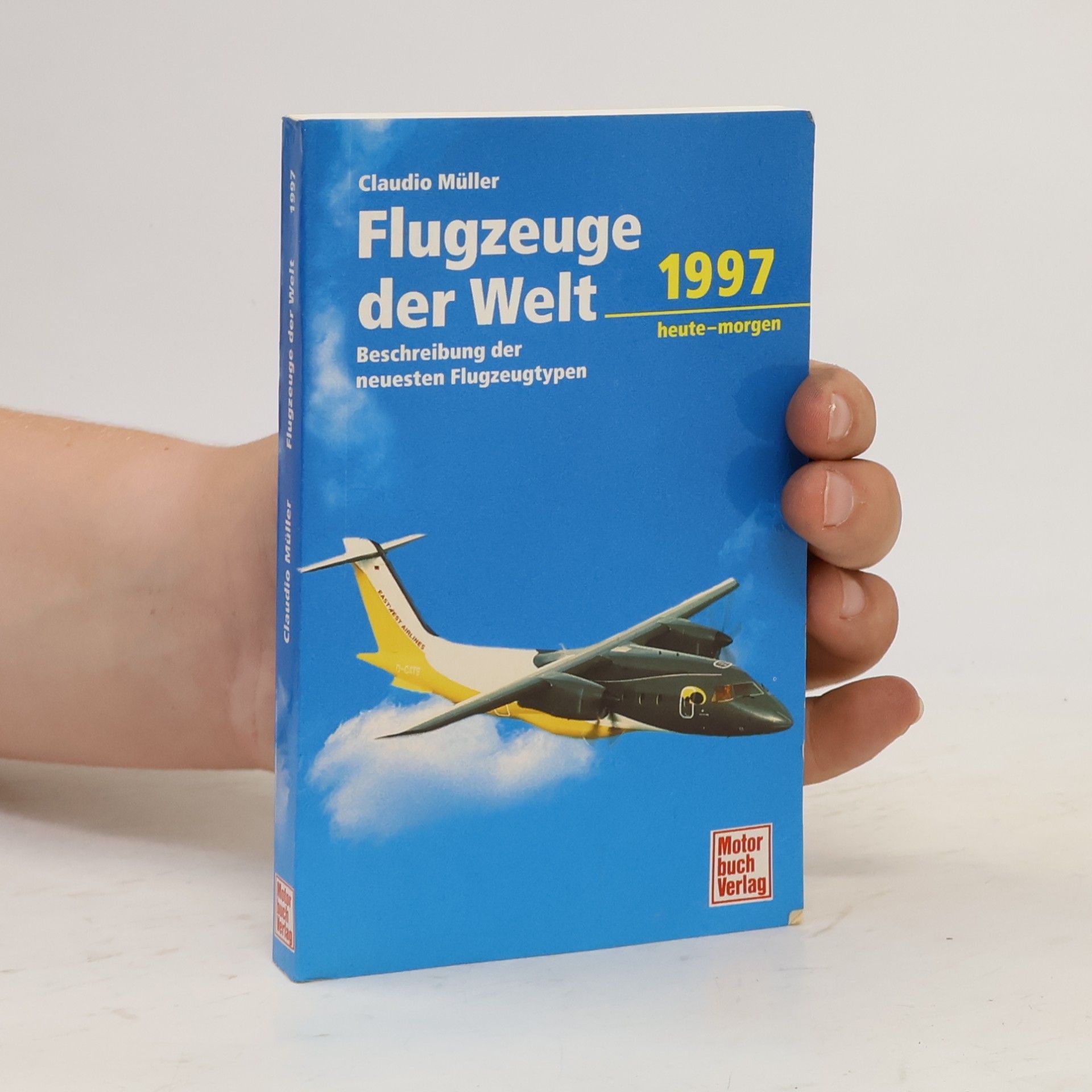 Claudio Müller Flugzeuge der Welt. Ausgabe 1997.