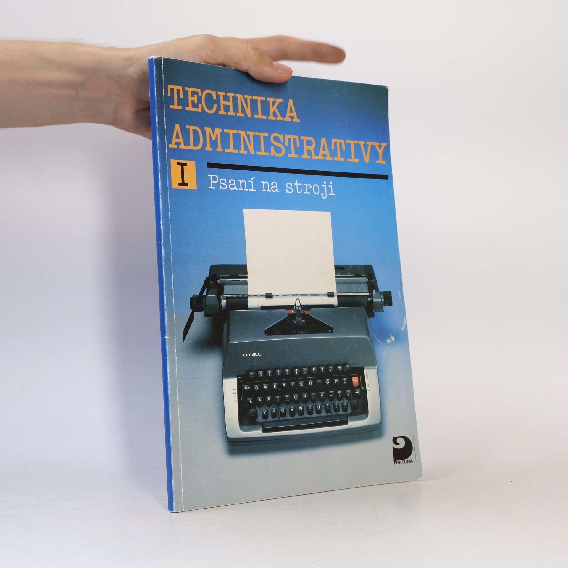 Technika administrativy I: Psaní na stroji: Pro střední školy