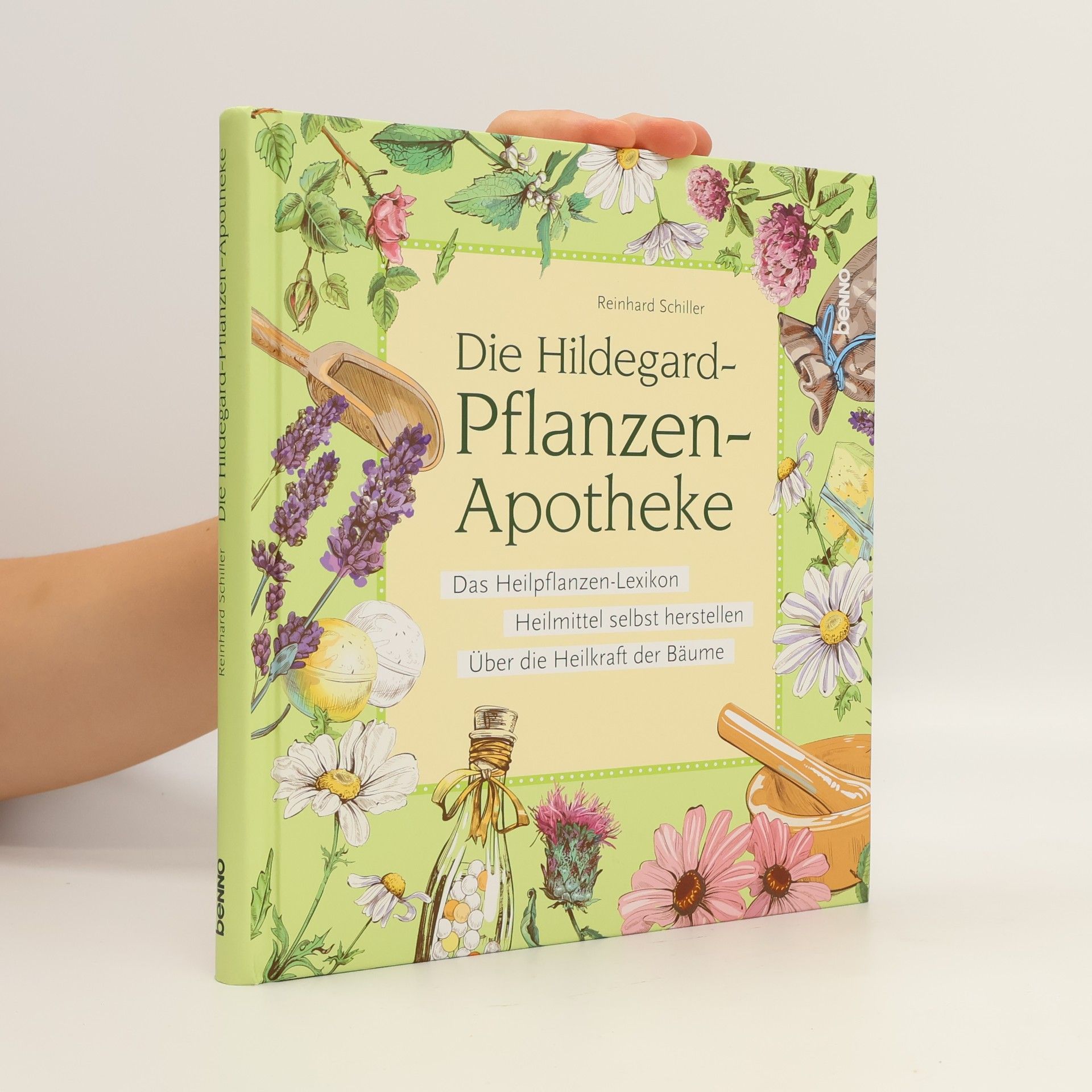Reinhard Schiller Die Hildegard-Pflanzen-Apotheke