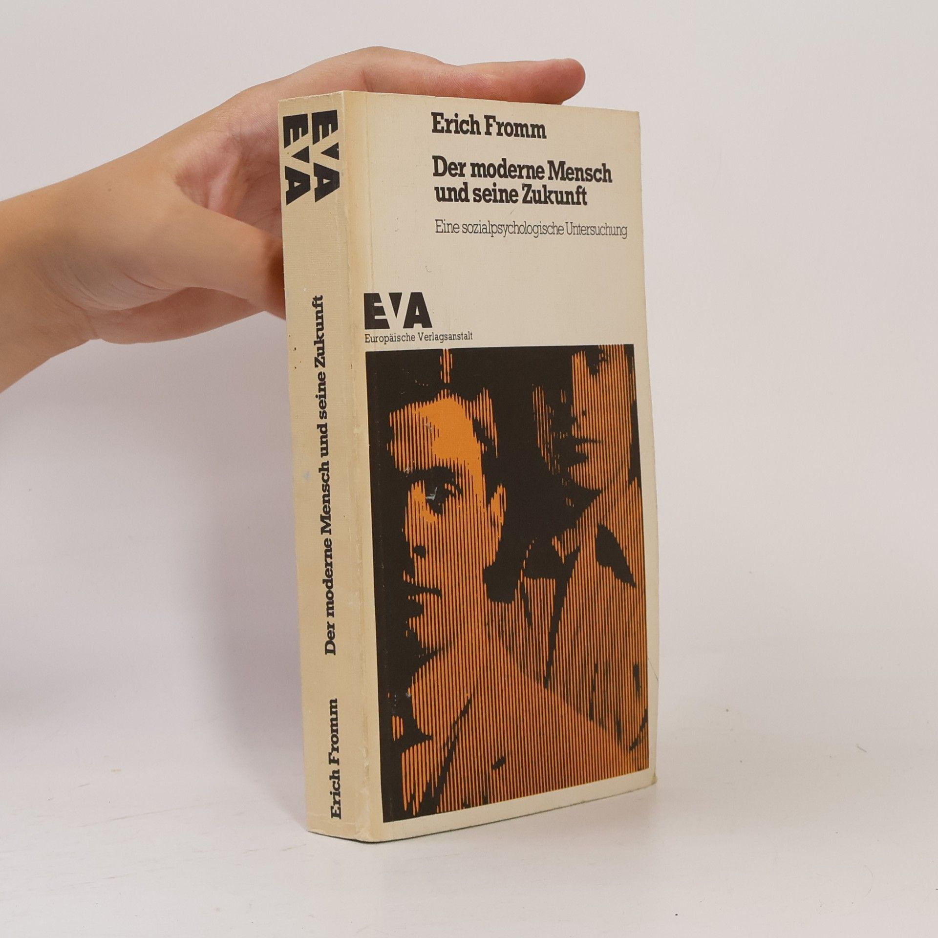 Erich Fromm Der moderne Mensch und seine Zukunft