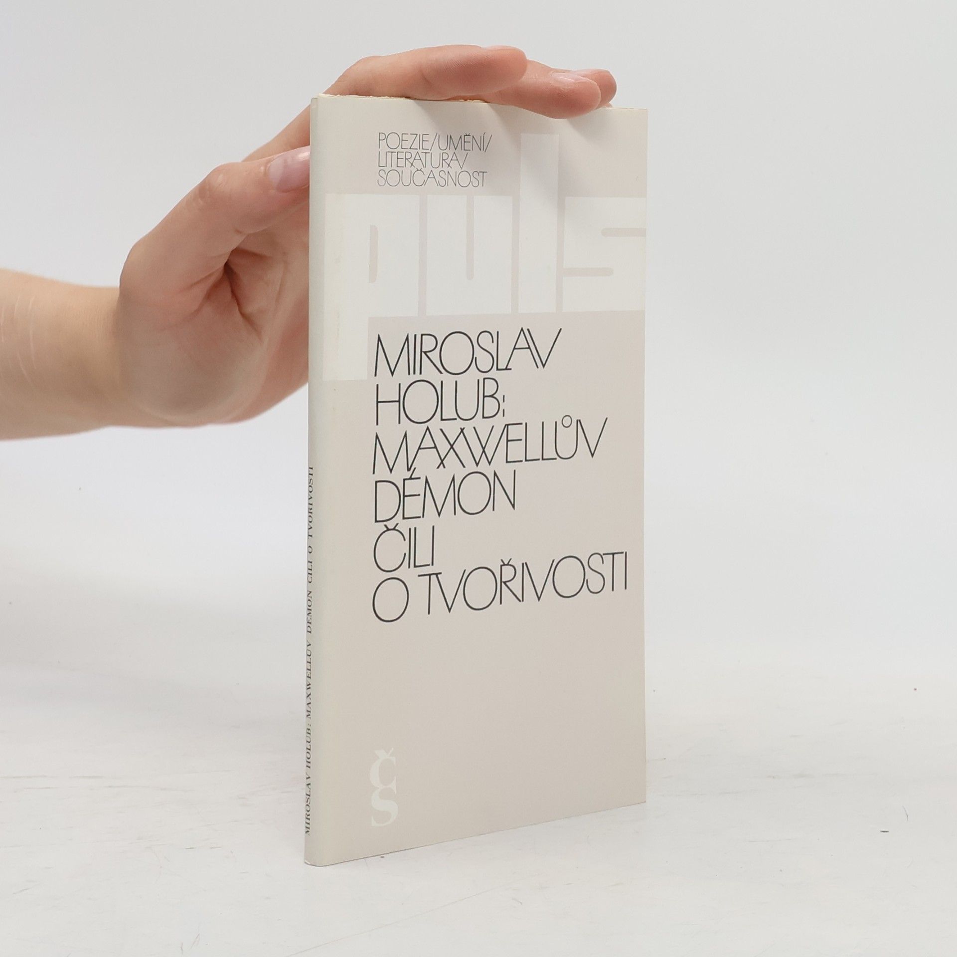 Miroslav Holub Maxwellův démon, čili, O tvořivosti