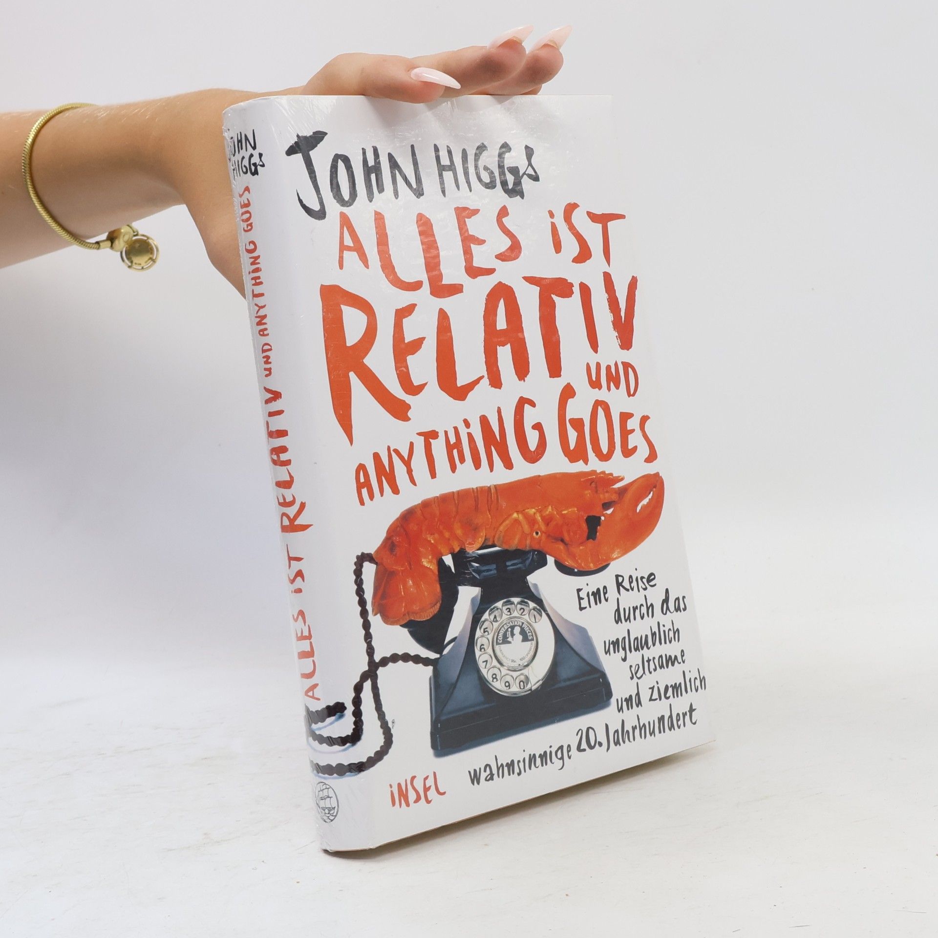 John Higgs Alles ist relativ und anything goes