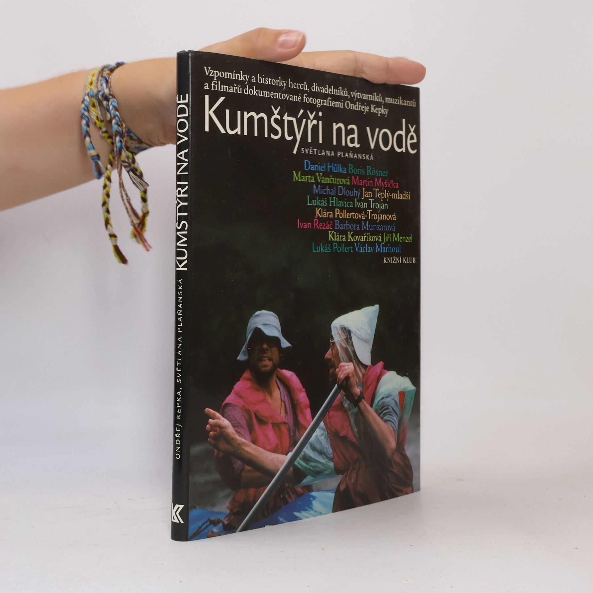Ondřej Kepka Kumštýři na vodě. Vzpomínky a historky herců, divadelníků, výtvarníků, muzikantů a filmařů