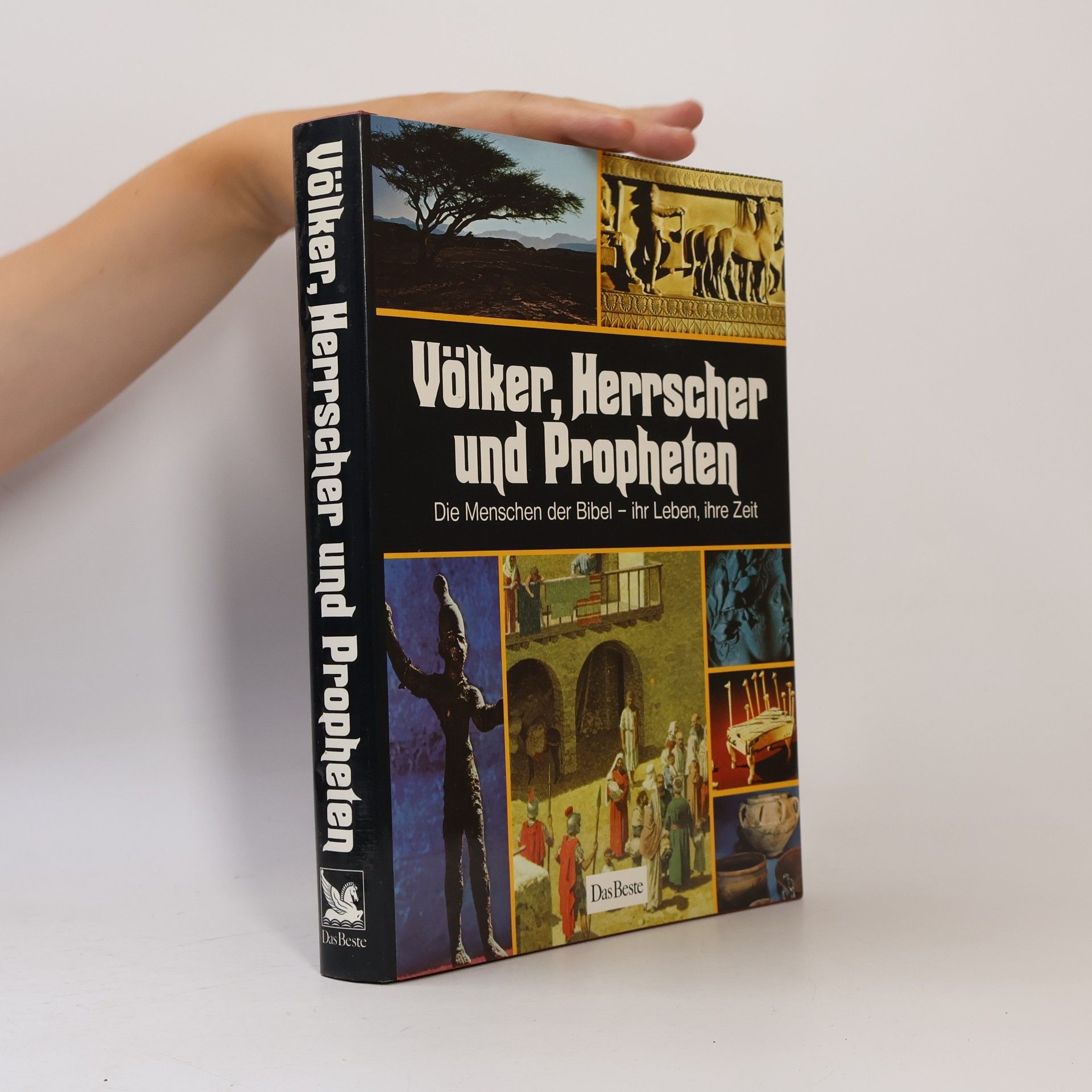 Kolektiv autorů Völker, Herrscher und Propheten : die Menschen der Bibel - ihr Leben, ihre Zeit