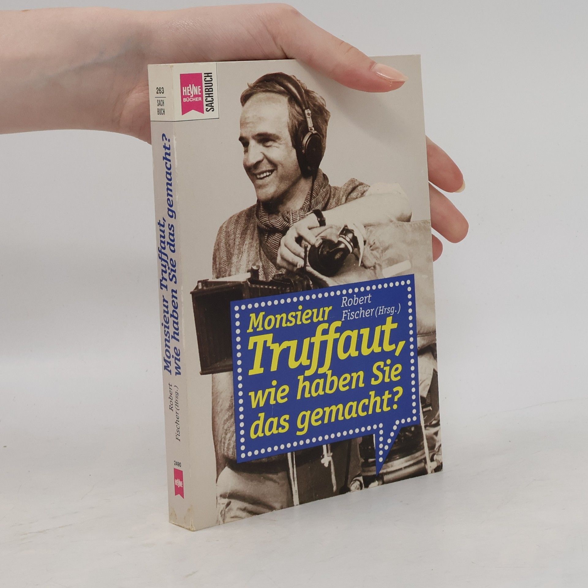 Monsieur Truffaut, wie haben Sie das gemacht?