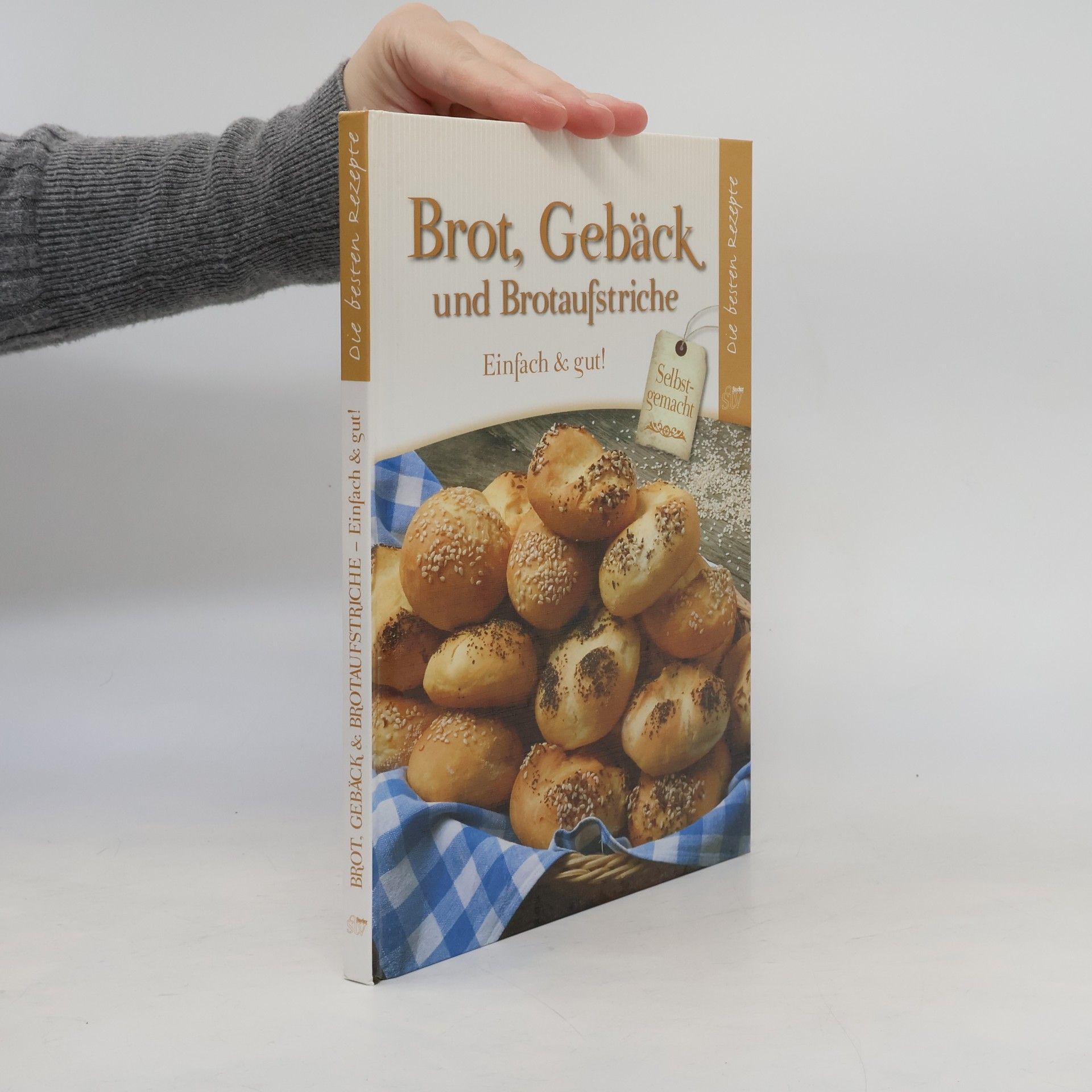 Autorenkollektiv Brot, Gebäck und Brotaufstriche