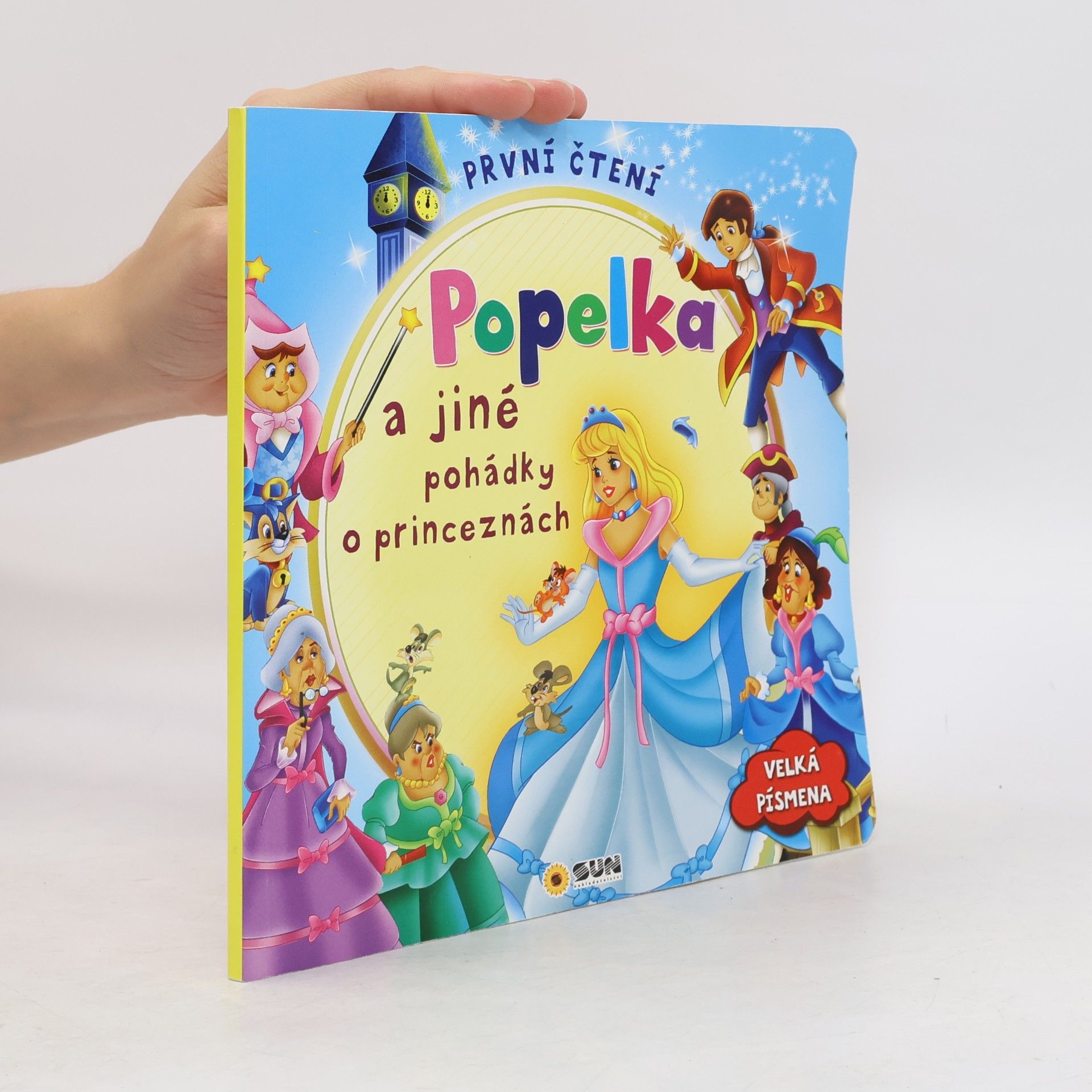 Collectif d'auteurs Pohádky : velká písmena : mé první čtení Popelka a jiné pohádky o princeznách