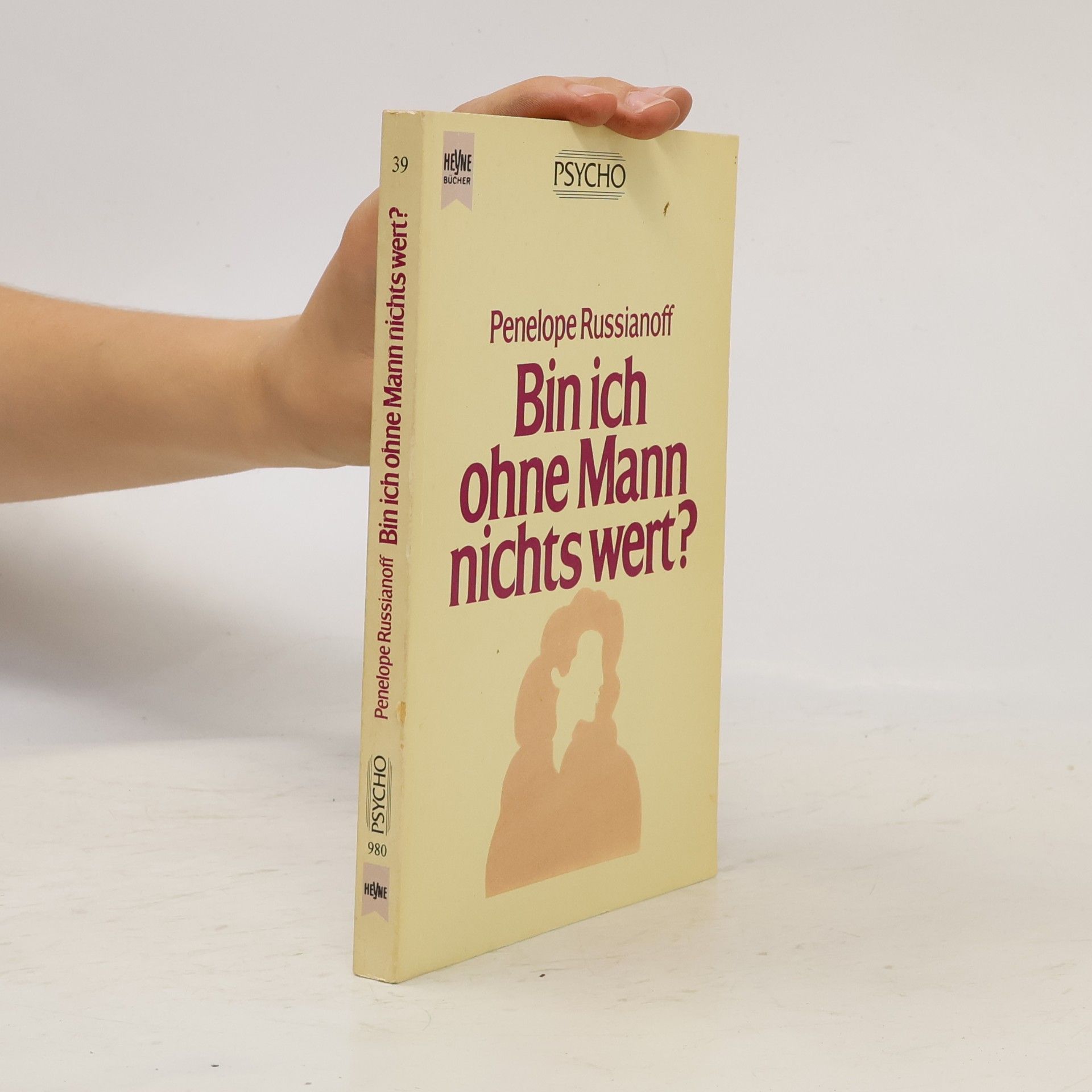 Penelope Russianoff Bin ich ohne Mann nichts wert?
