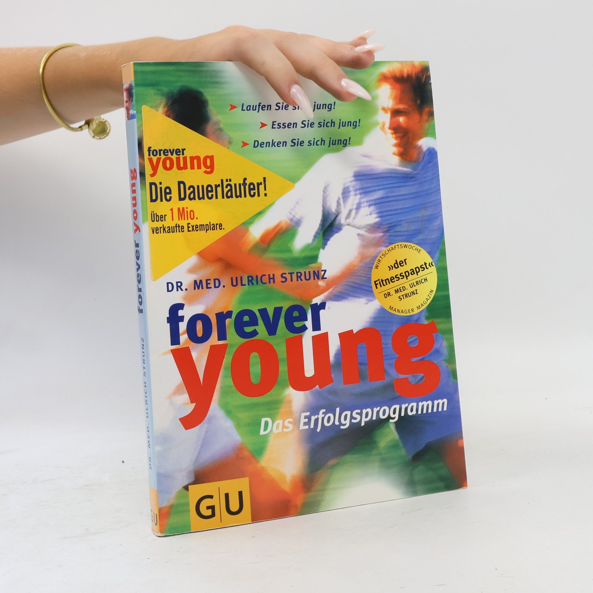 Ulrich Strunz Forever Young. Das Erfolgsprogramm