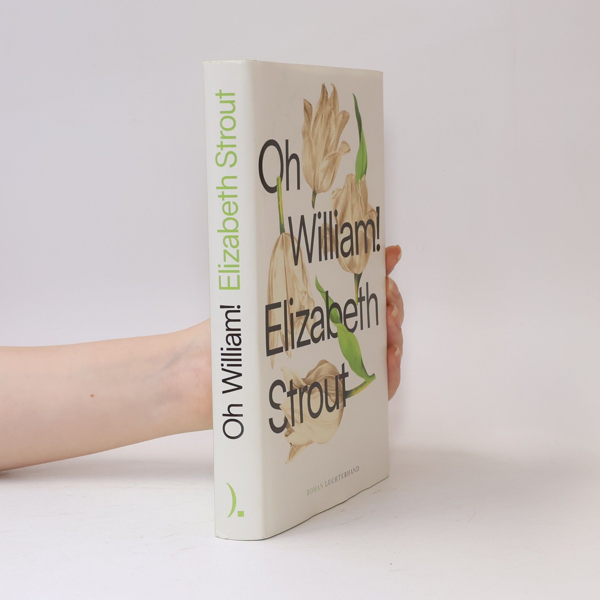 Elizabeth Strout Oh, William!