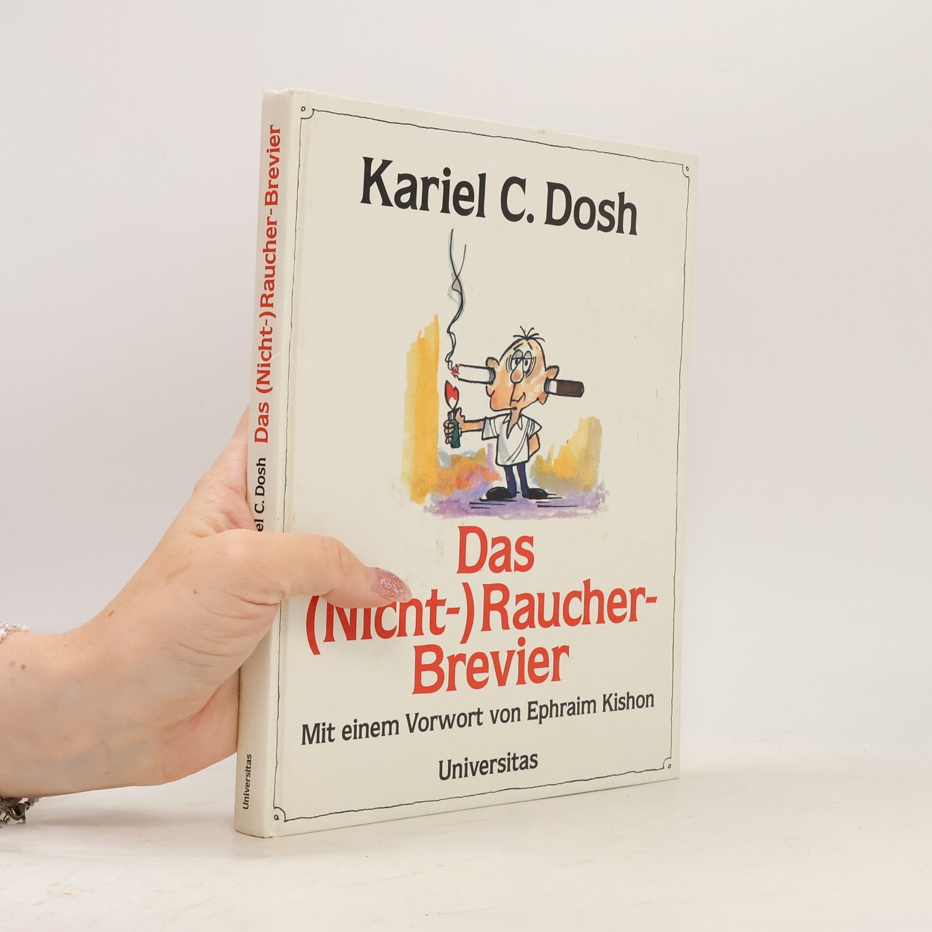 Kariel C. Dosh Das (Nicht-)Raucher-Brevier