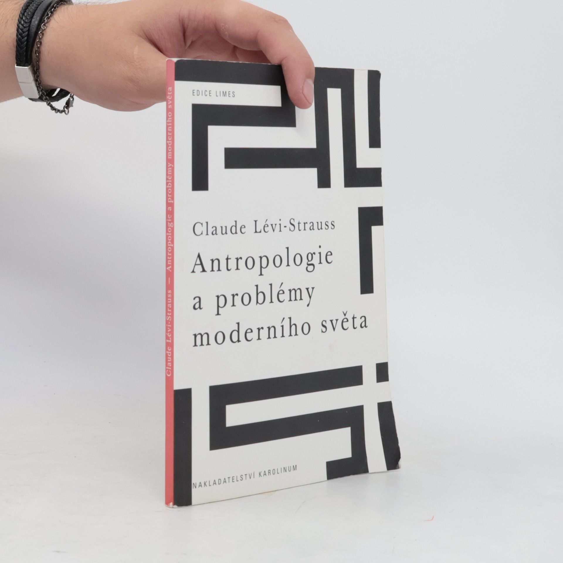 Claude Lévi-Strauss Antropologie a problémy moderního světa