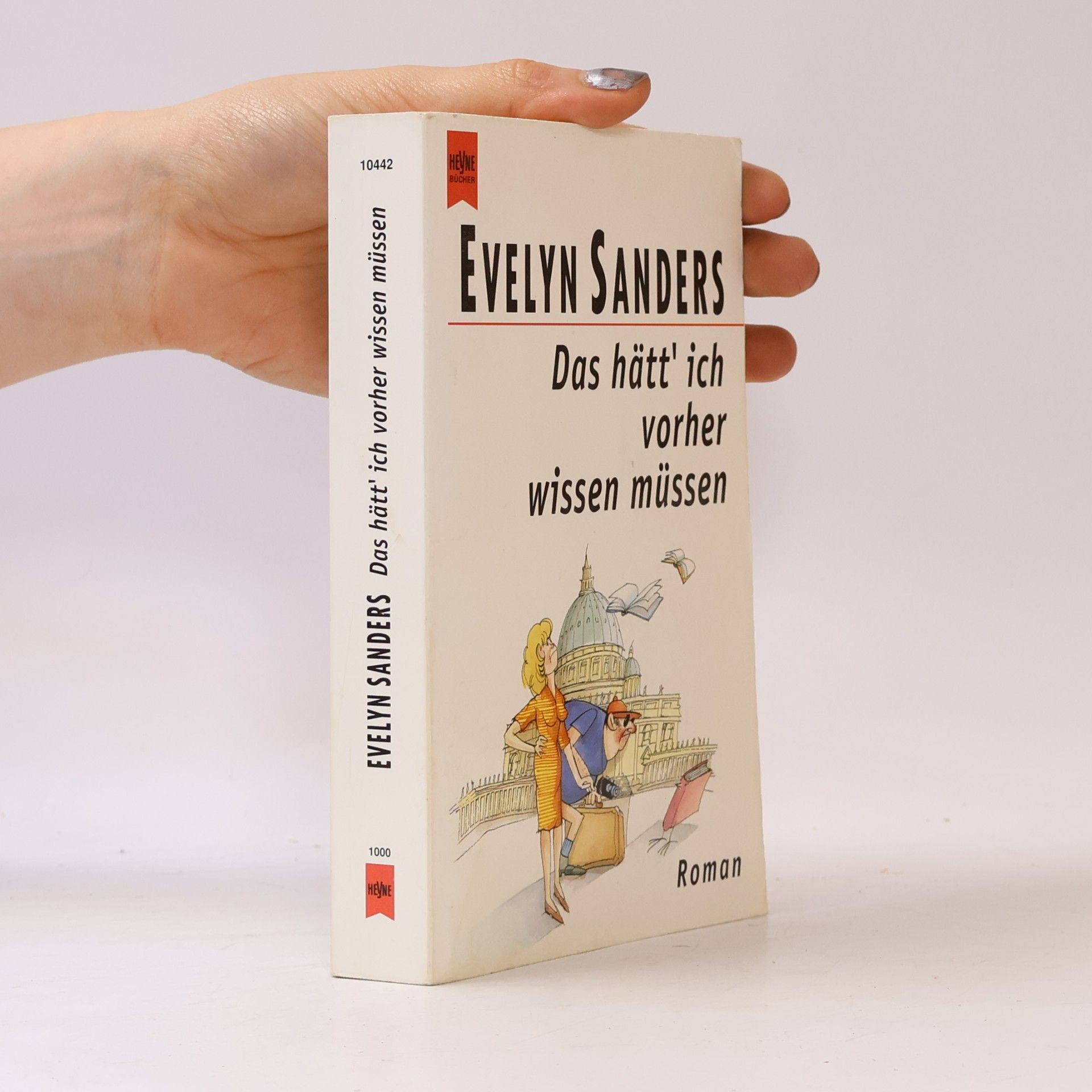 Evelyn Sanders Das hätt' ich vorher wissen müssen