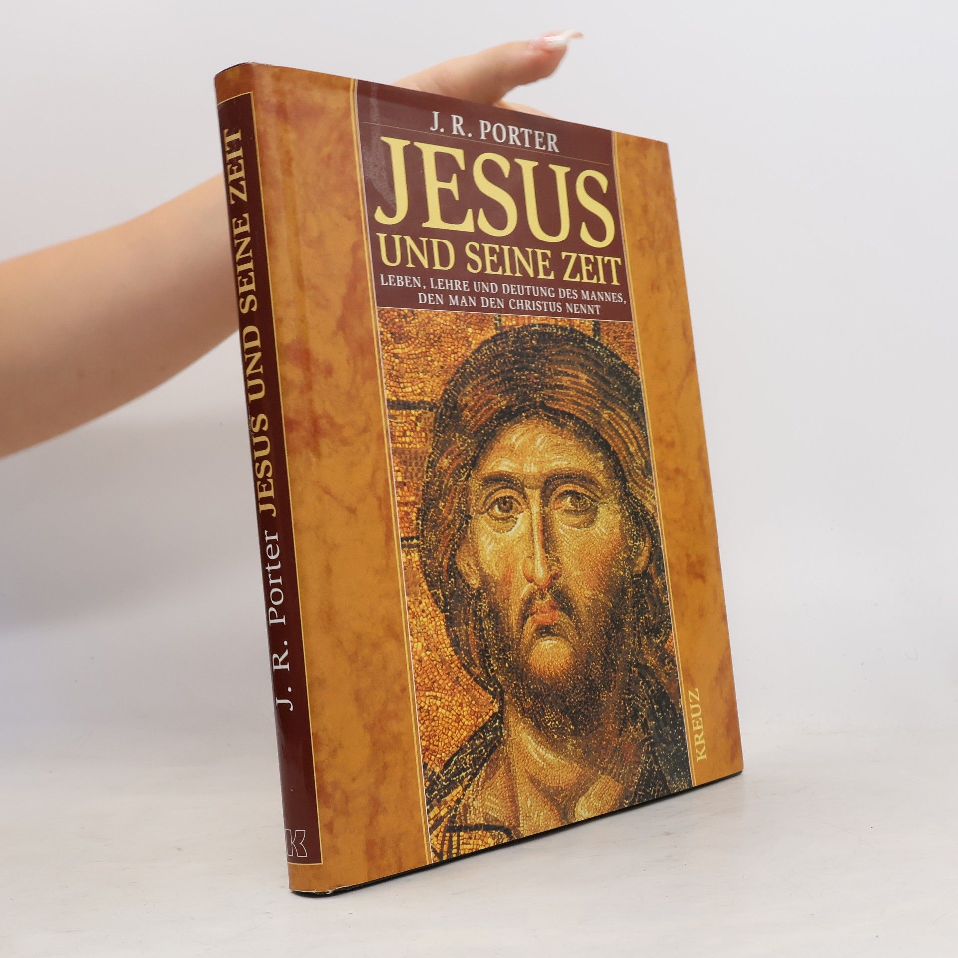 J. R. Porter Jesus und seine Zeit