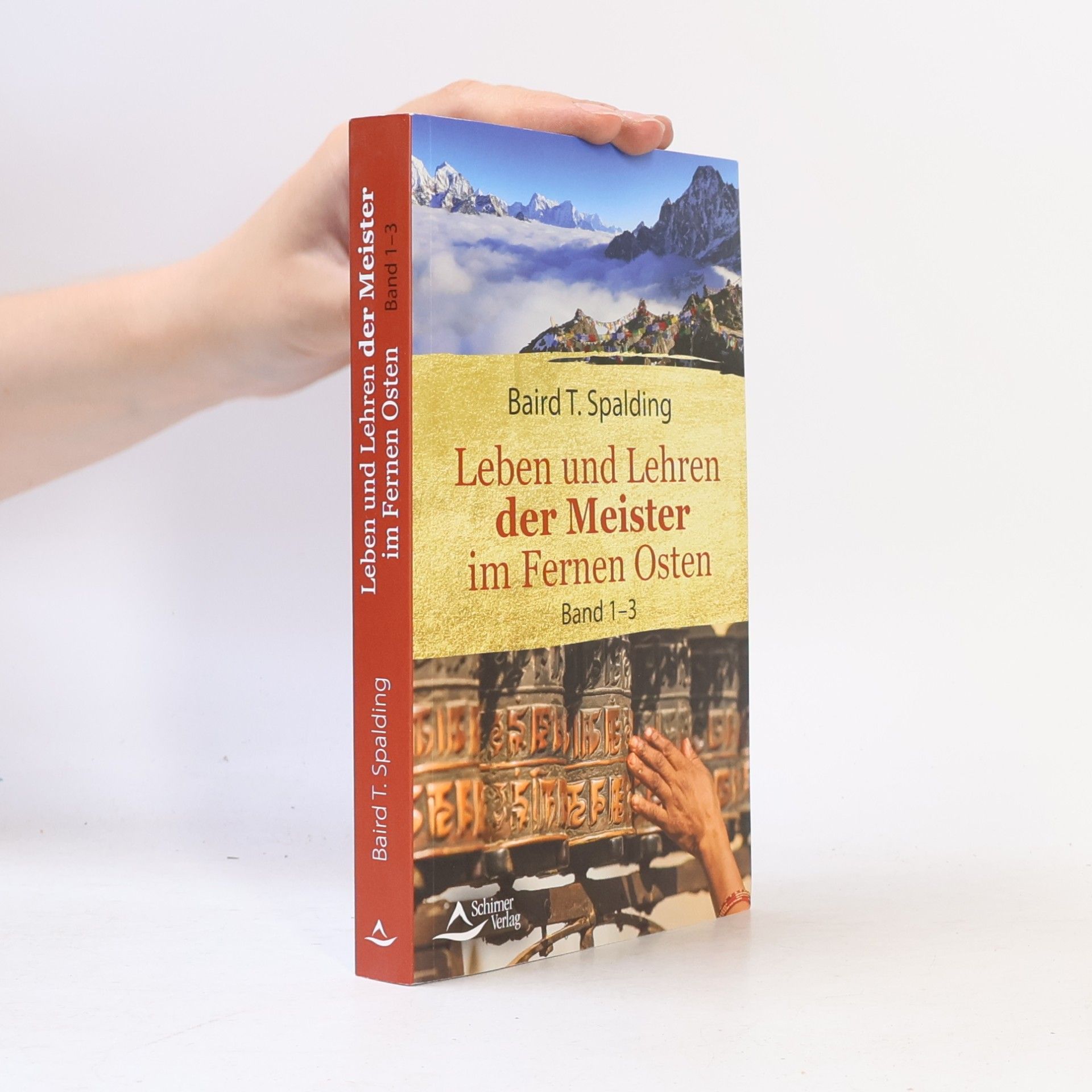 Baird Thomas Spalding Leben und Lehren der Meister im fernen Osten. Band 1-3