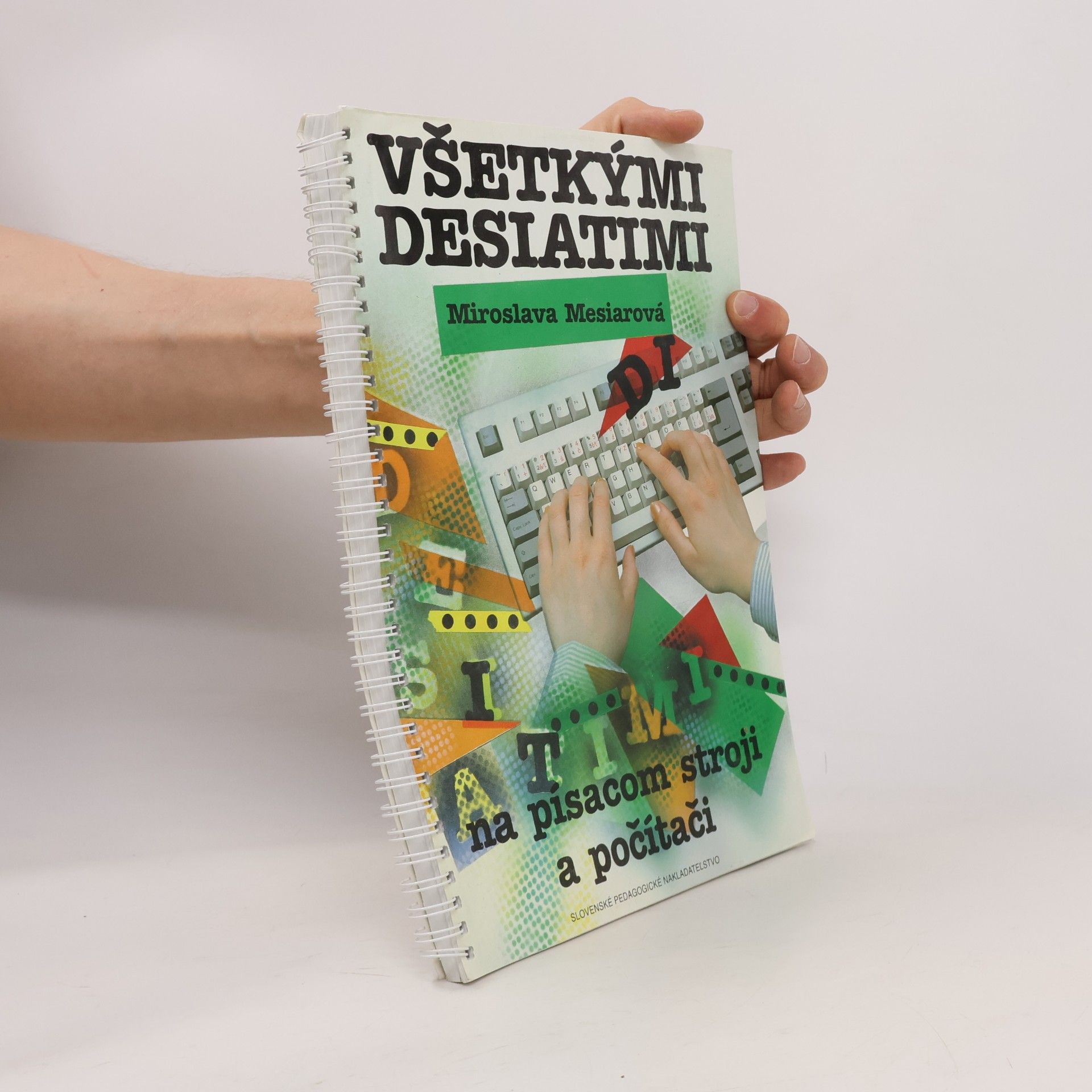 Všetkými desiatimi na písacom stroji a počítači