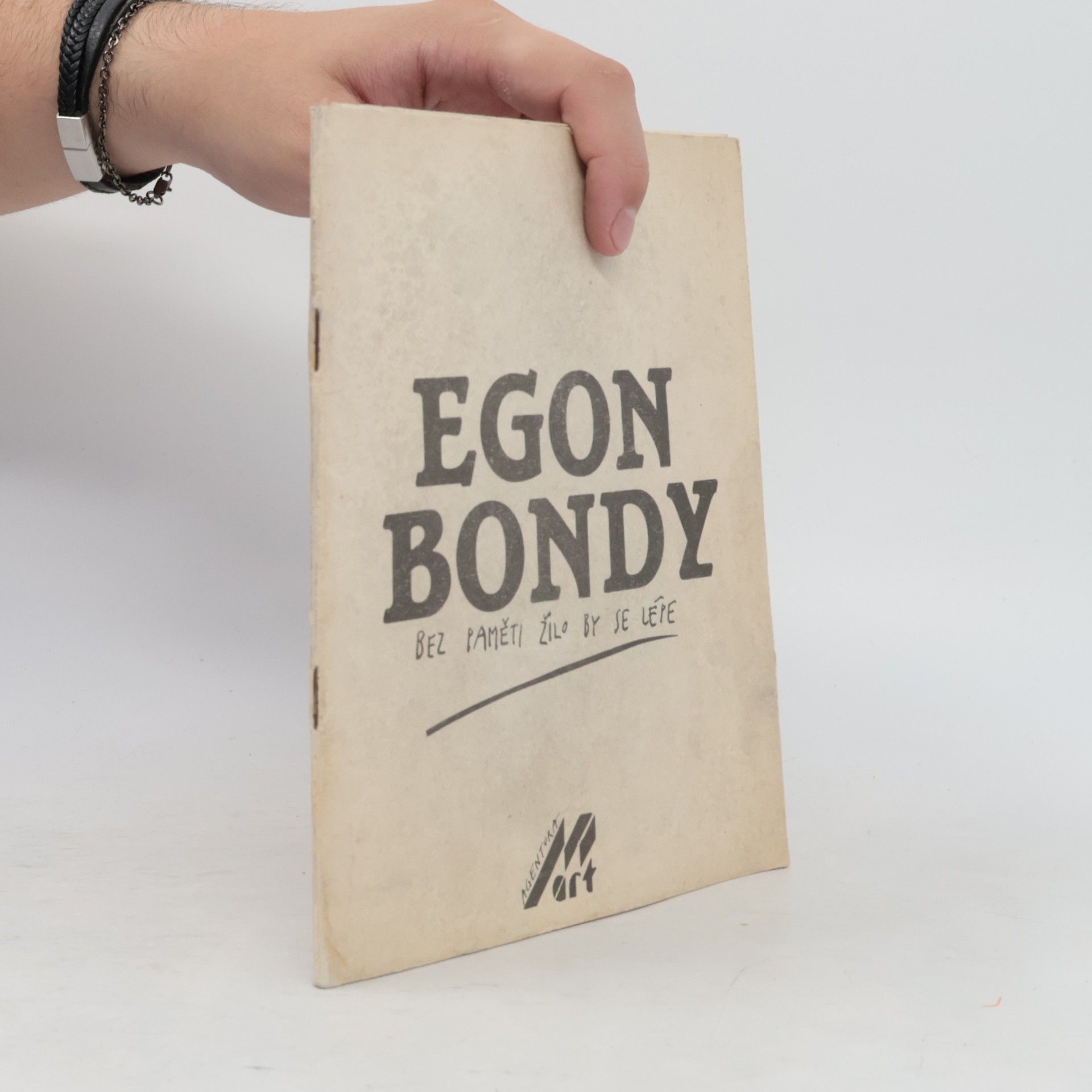 Egon Bondy Bez paměti žilo by se lépe