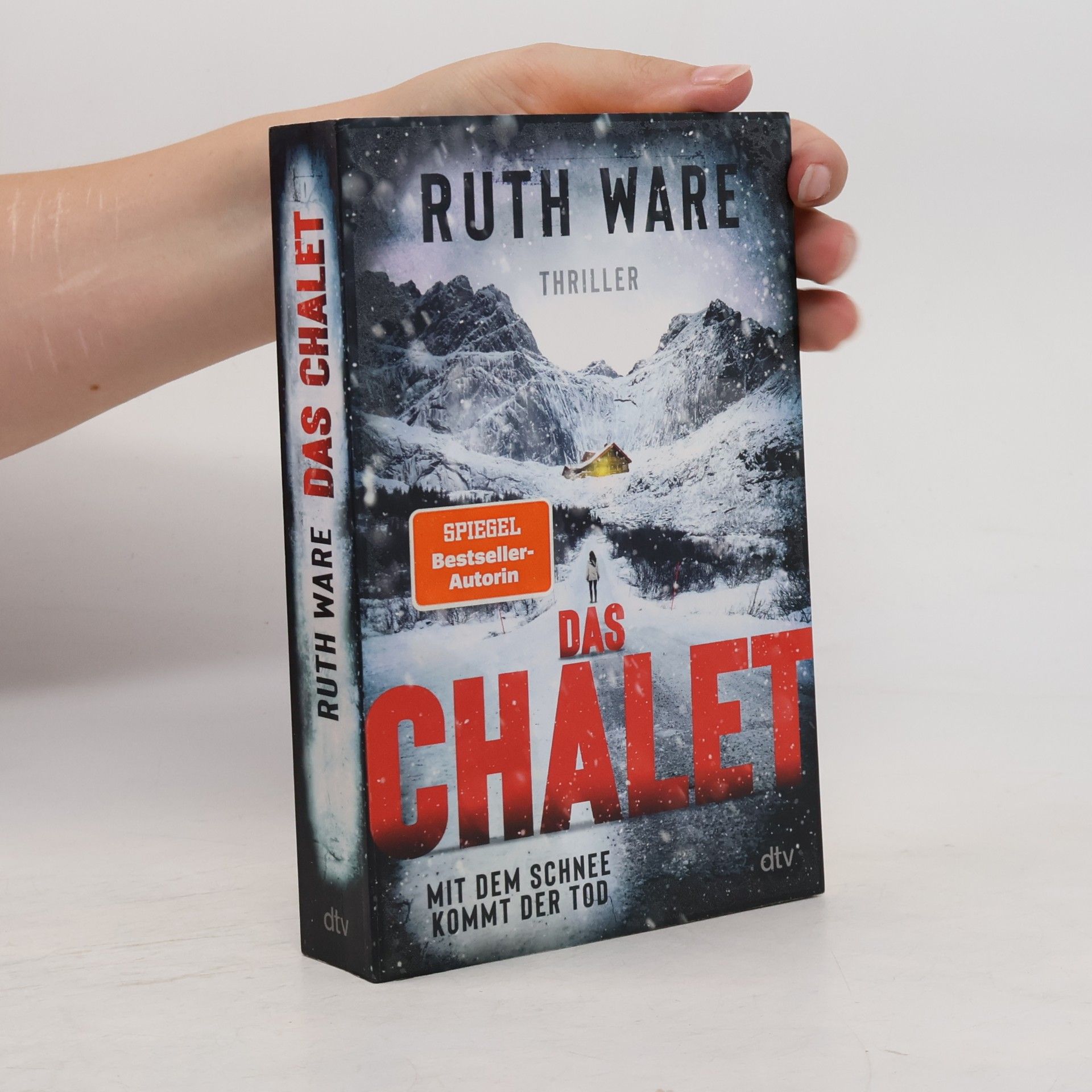 Ruth Ware Das Chalet : mit dem Schnee kommt der Tod