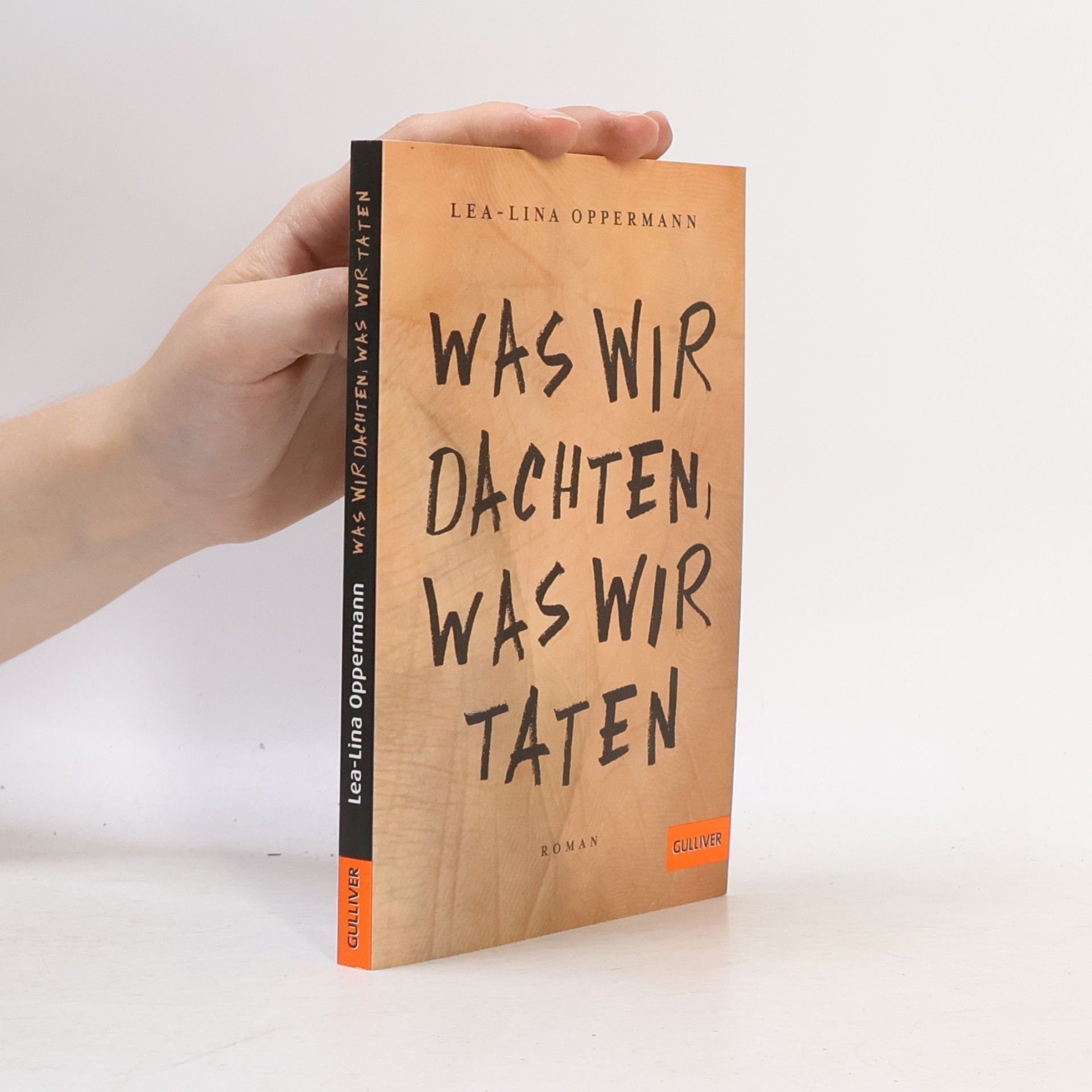 Lea-Lina Oppermann Was wir dachten, was wir taten