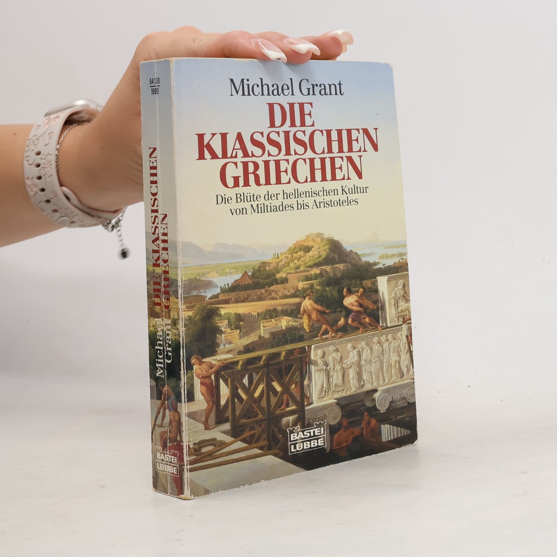 Michael Grant Die klassischen Griechen