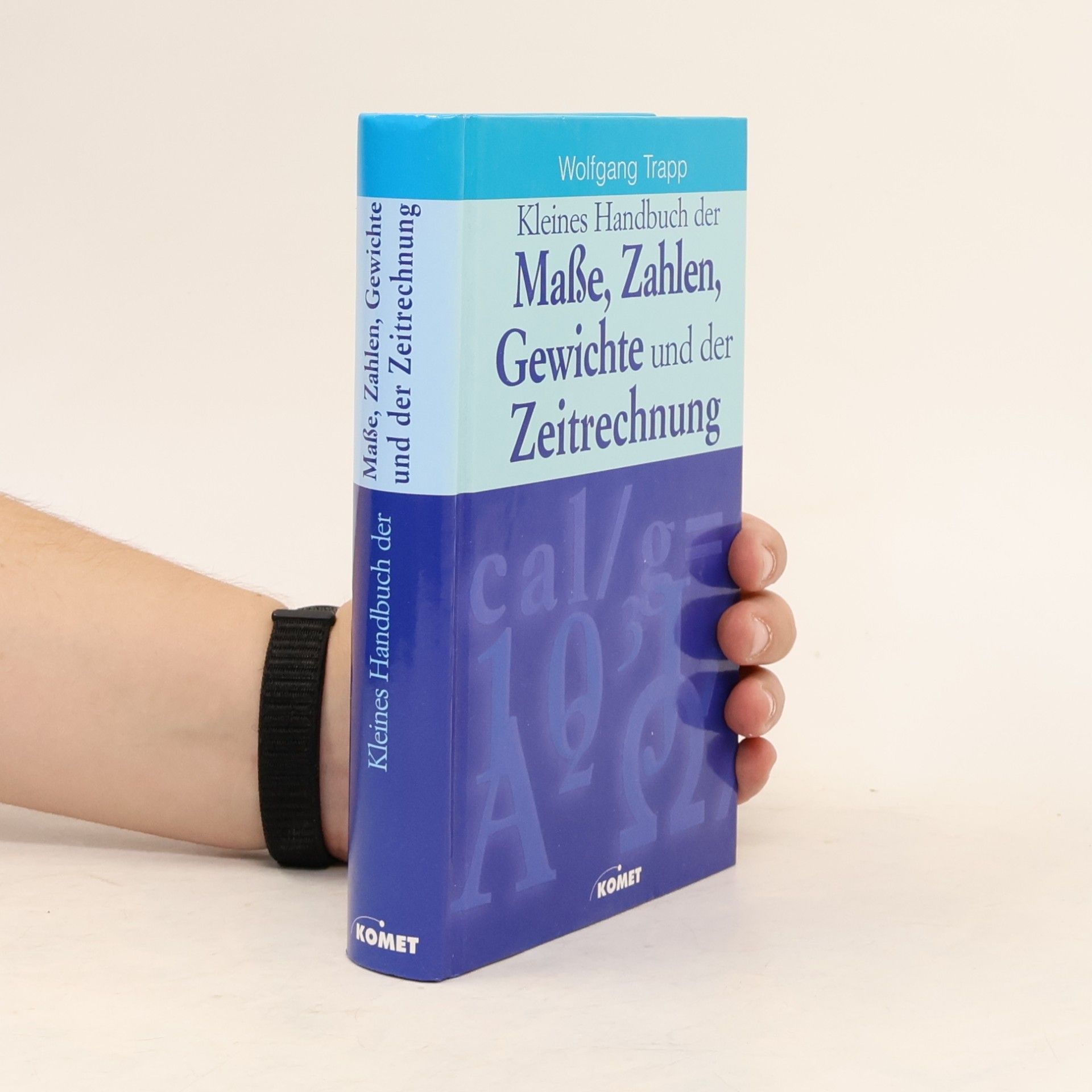 Wolfgang Trapp Kleines Handbuch der Maße, Zahlen, Gewichte und der Zeitrechnung