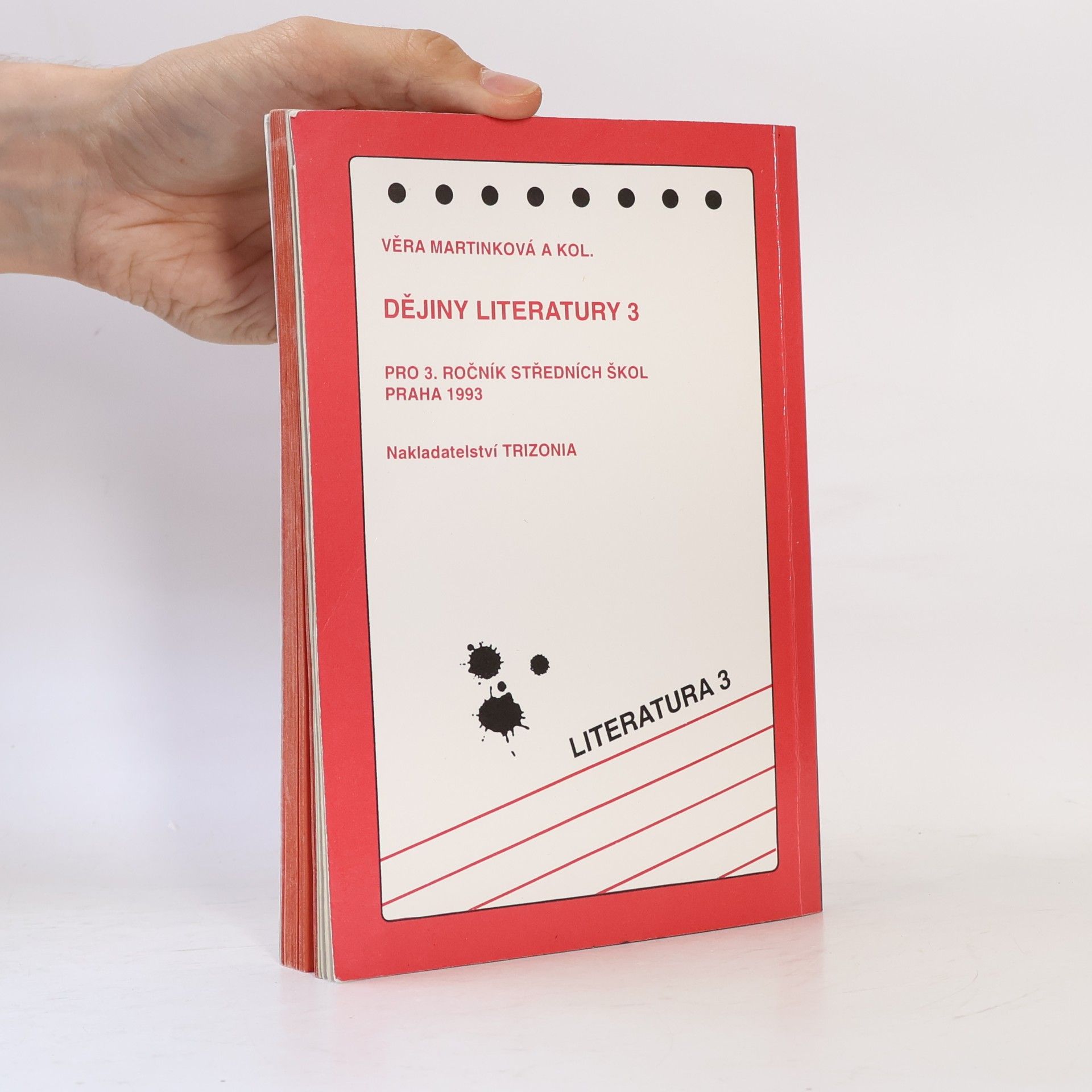 Věra Martinková Literatura 3. Dějiny literatury pro 3. ročník středních škol