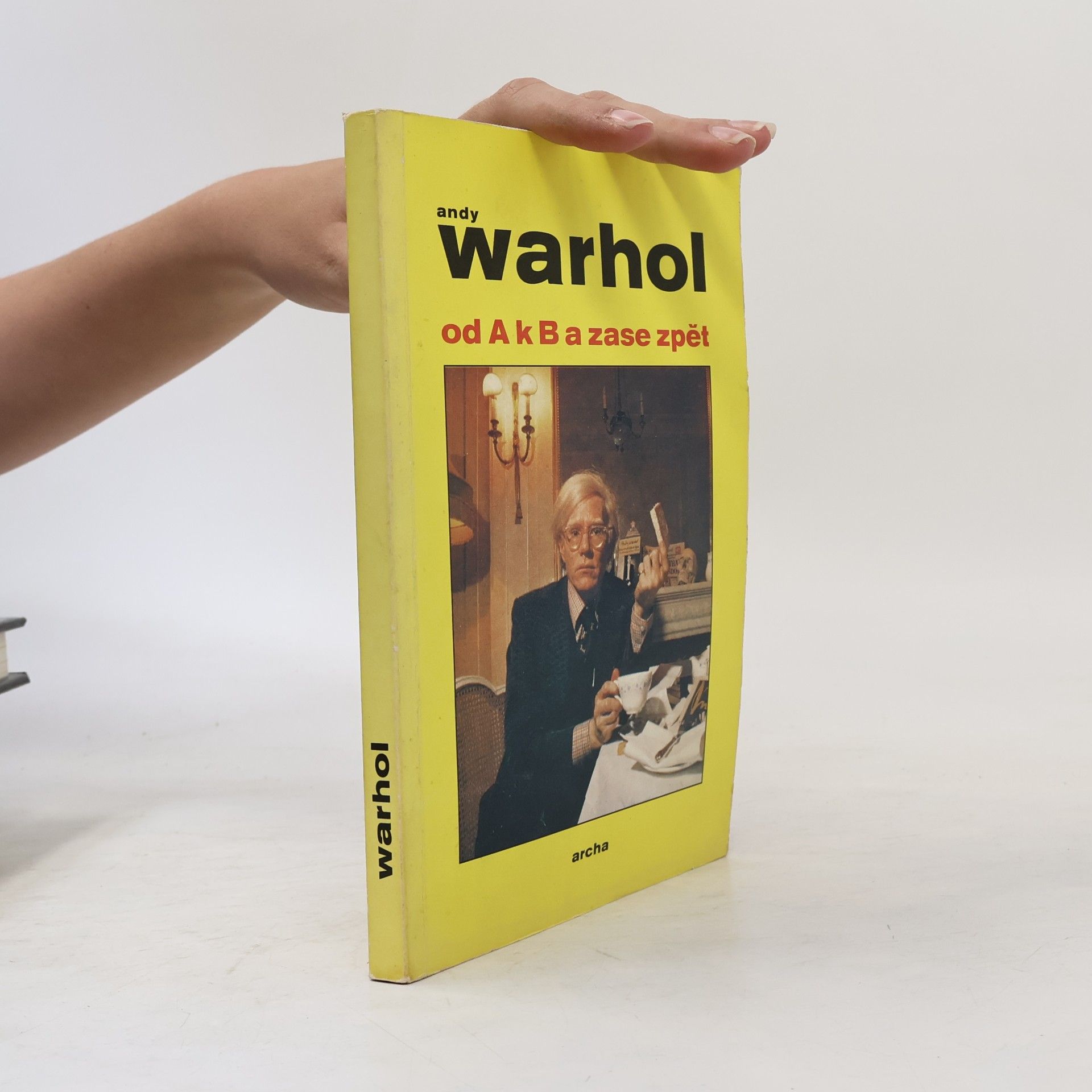 Andy Warhol Andy Warhol. Od A k B a zase zpět