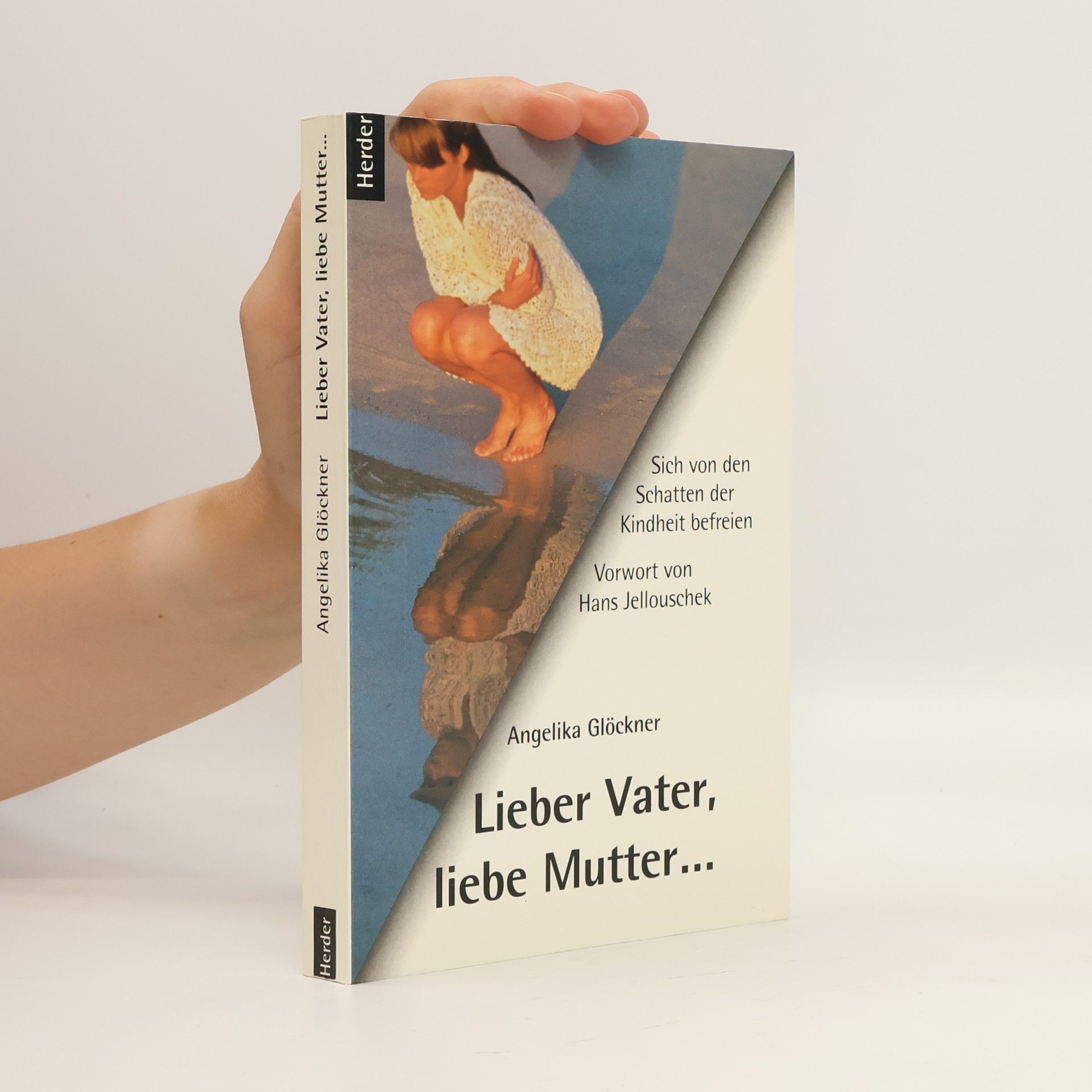 Angelika Glöckner Lieber Vater, liebe Mutter ...