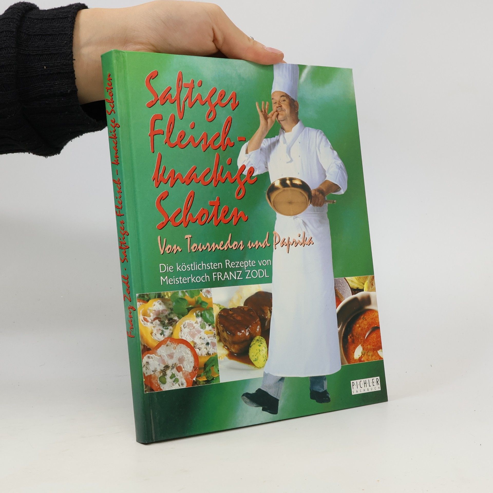 Franz Zodl Saftiges Fleisch - knackige Schoten