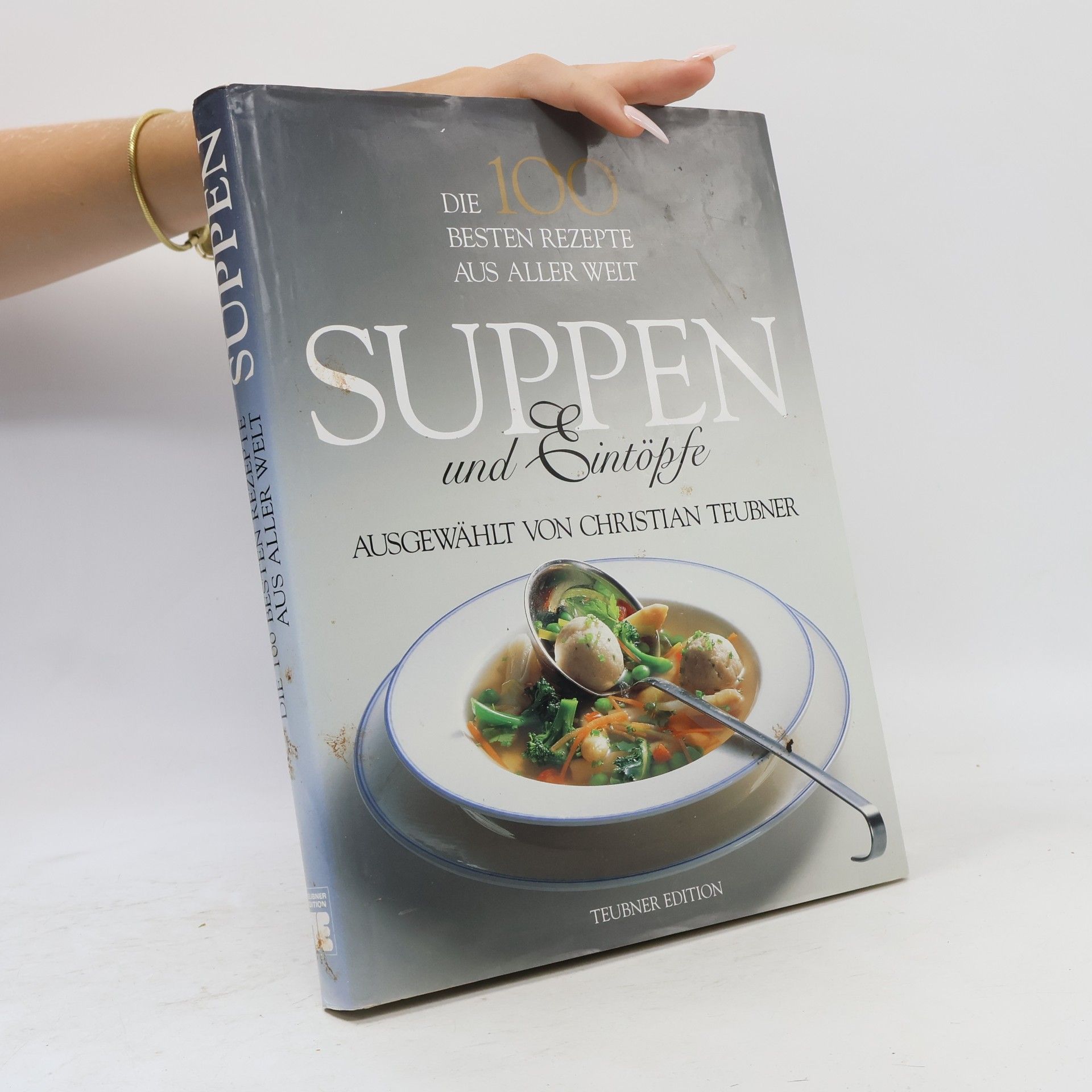 Christian Teubner Suppen und Eintöpfe