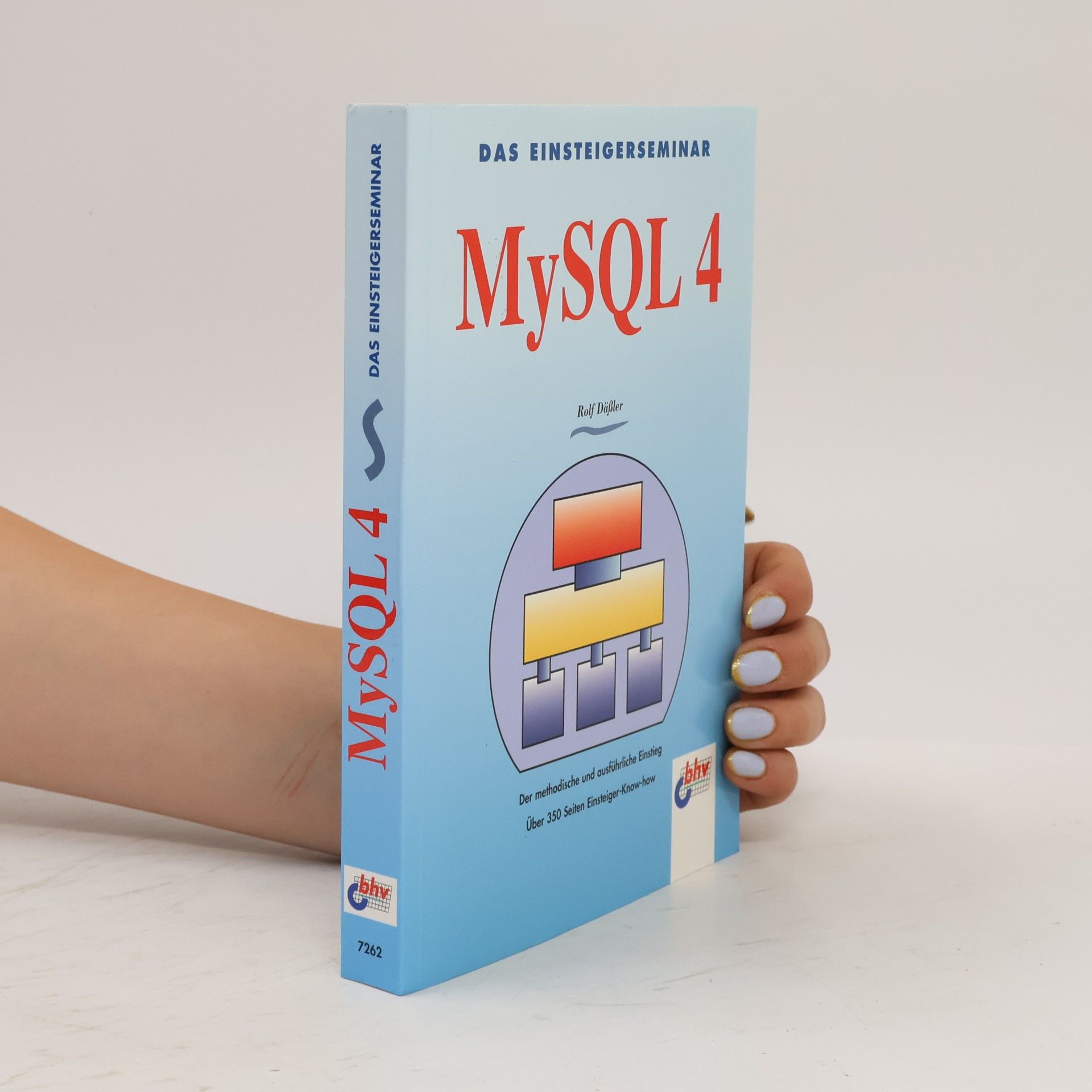 Rolf Da ßler Das Einsteigerseminar MySQL 4