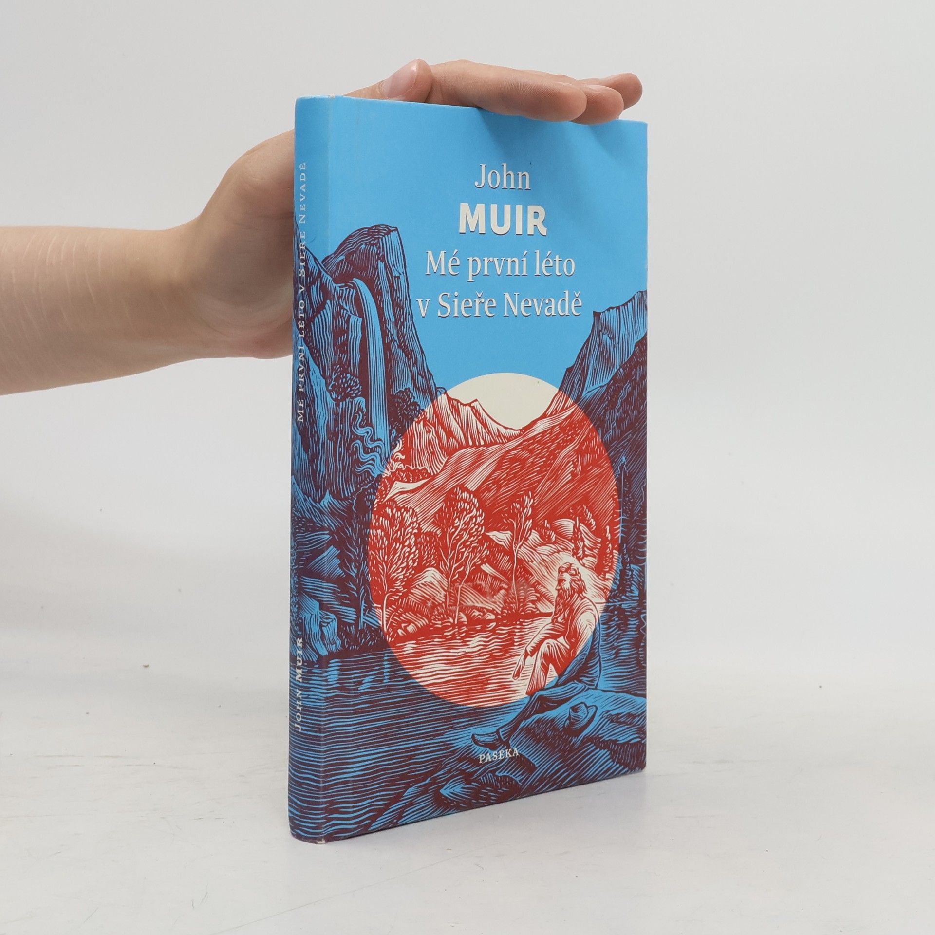 John Muir Mé první léto v Sieře Nevadě