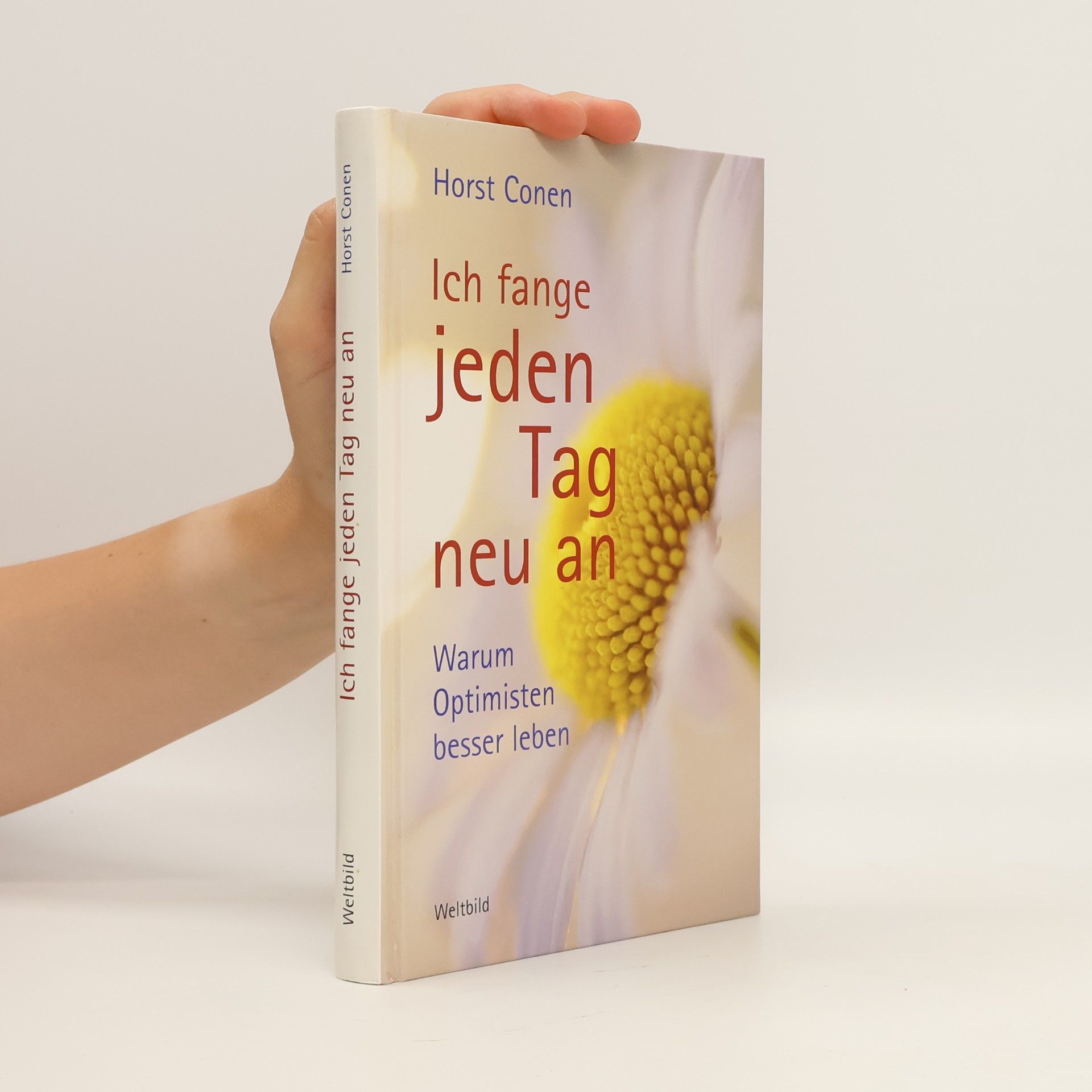 Horst Conen Ich fange jeden Tag neu an