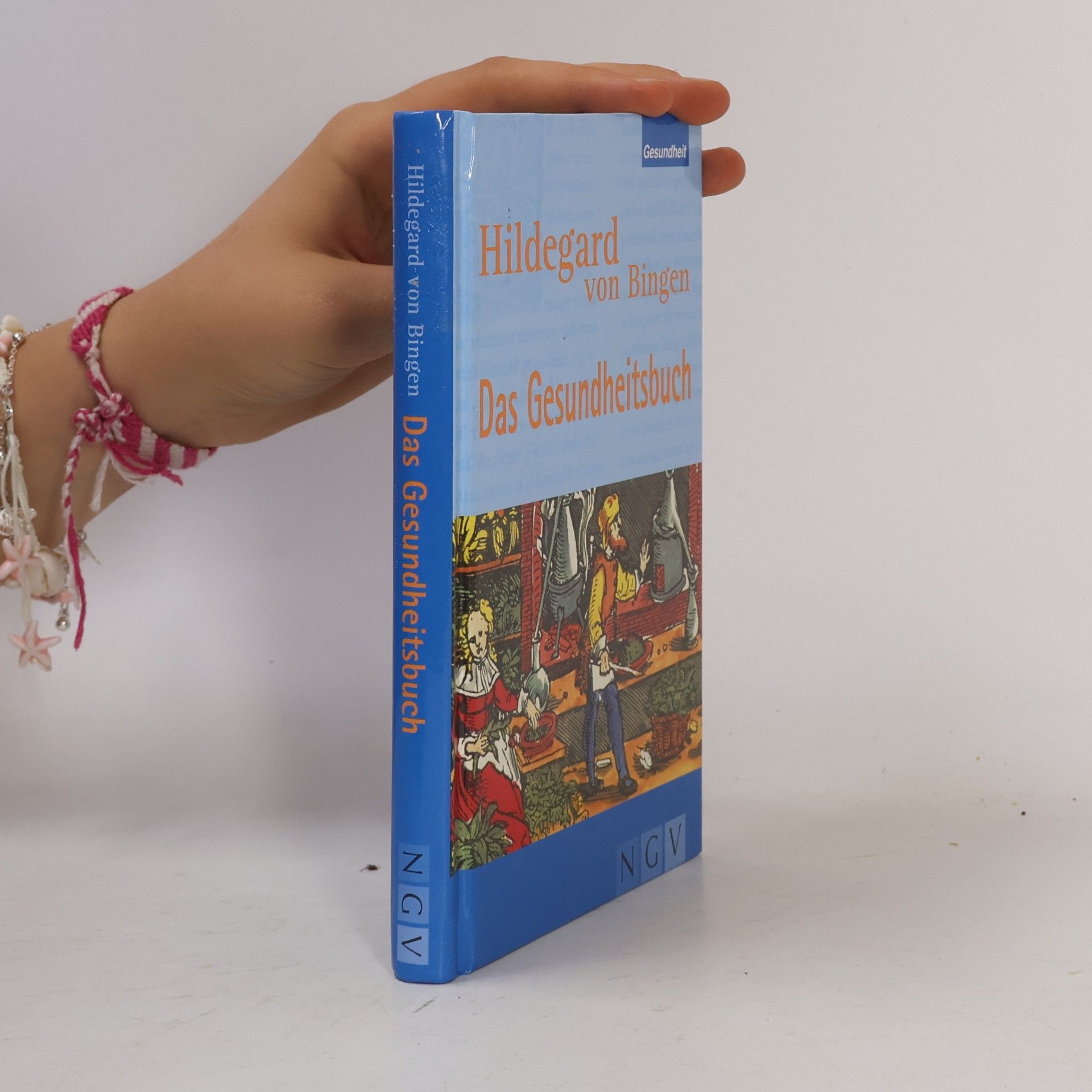 Christiane Schmid Hildegard von Bingen, das Gesundheitsbuch