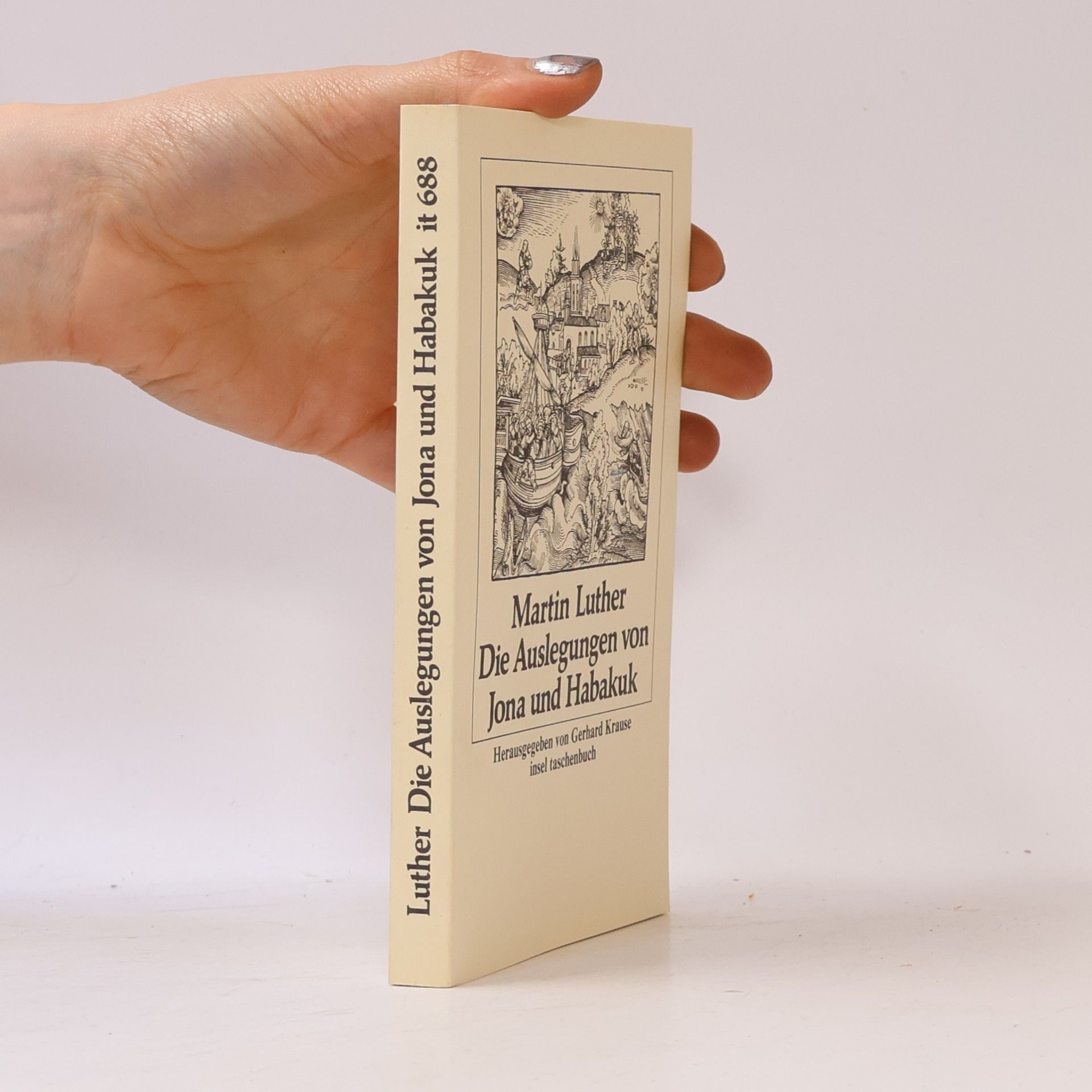 Gerhard Krause Insel Taschenbuch - 688: Die Auslegungen von Jona und Habakuk