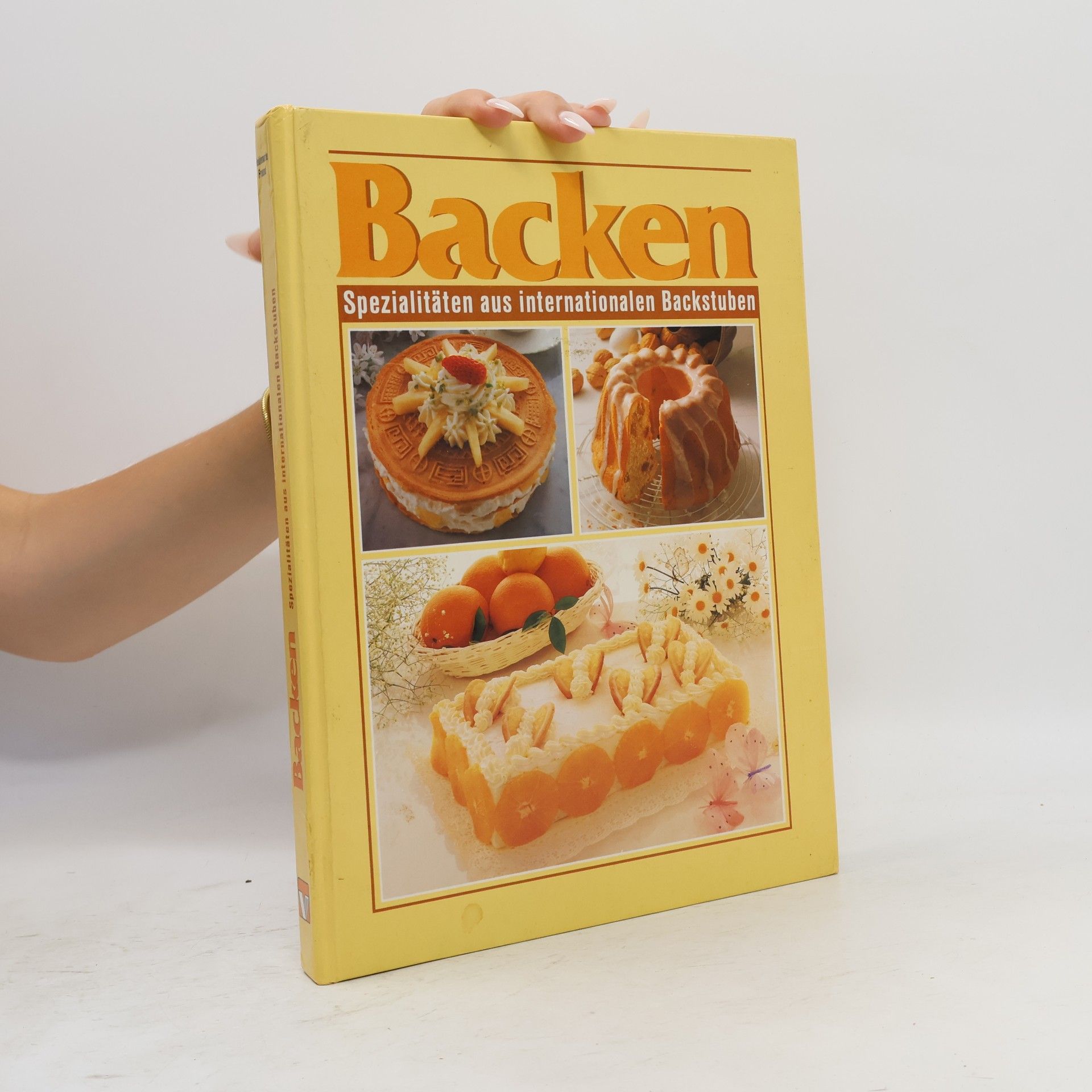 Heidemarie Freund-Förster Backen Spezialitäten aus internationalen Backstuben