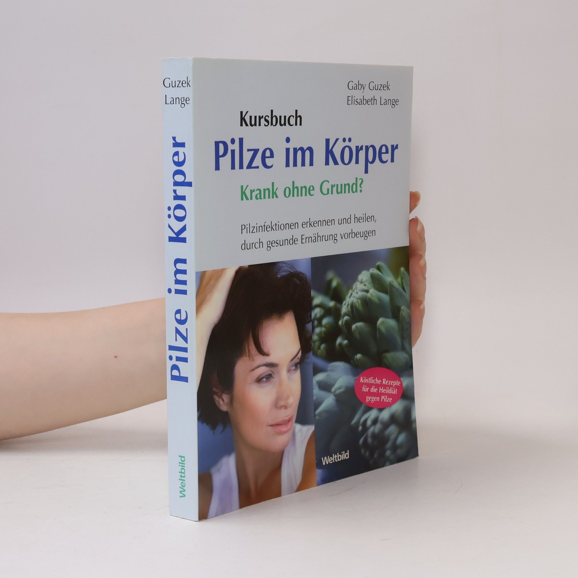 Gaby Guzek Pilze im Körper - krank ohne Grund?